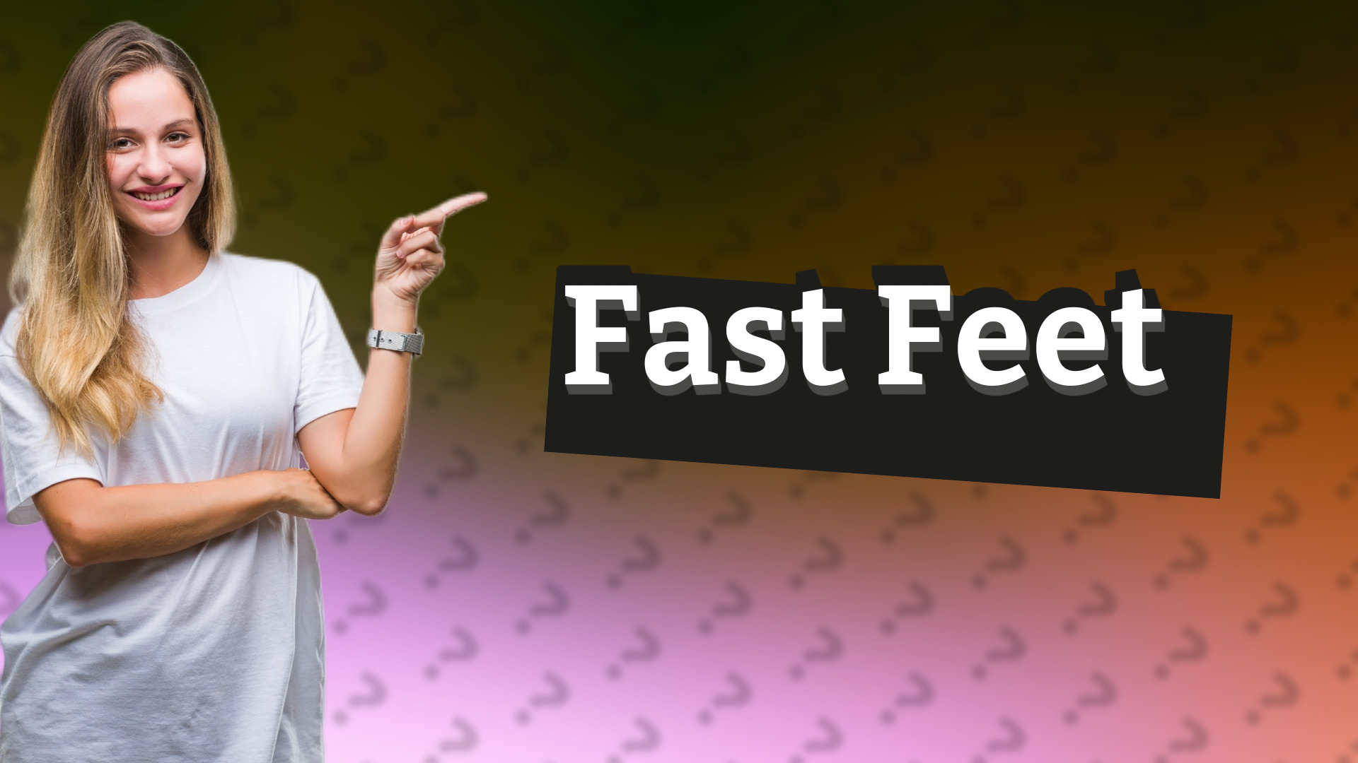 Fast Feet