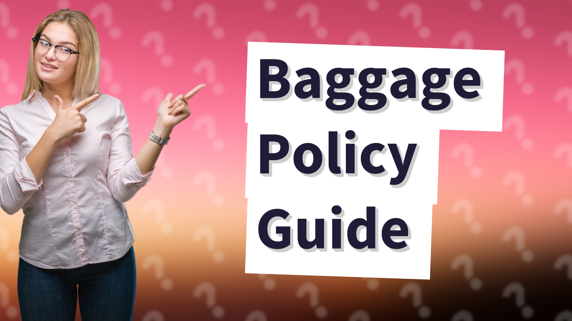 Baggage Policy Guide