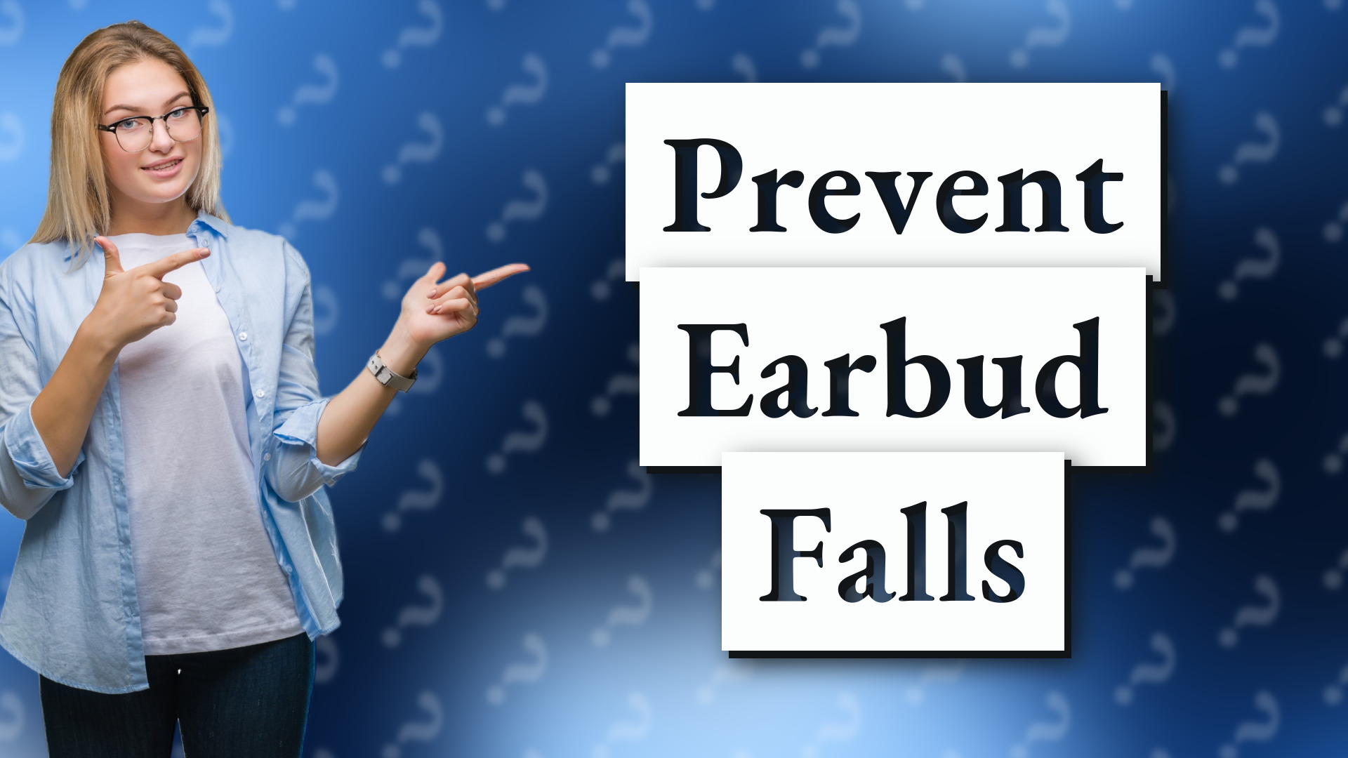 Prevent Earbud Falls