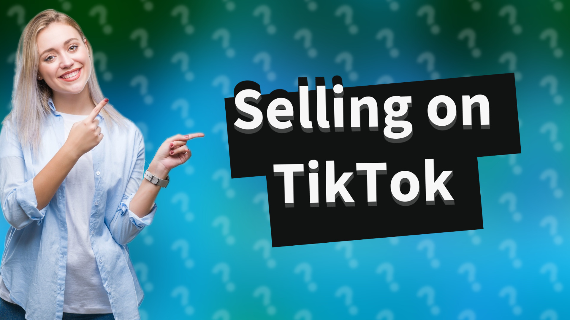 Selling on TikTok