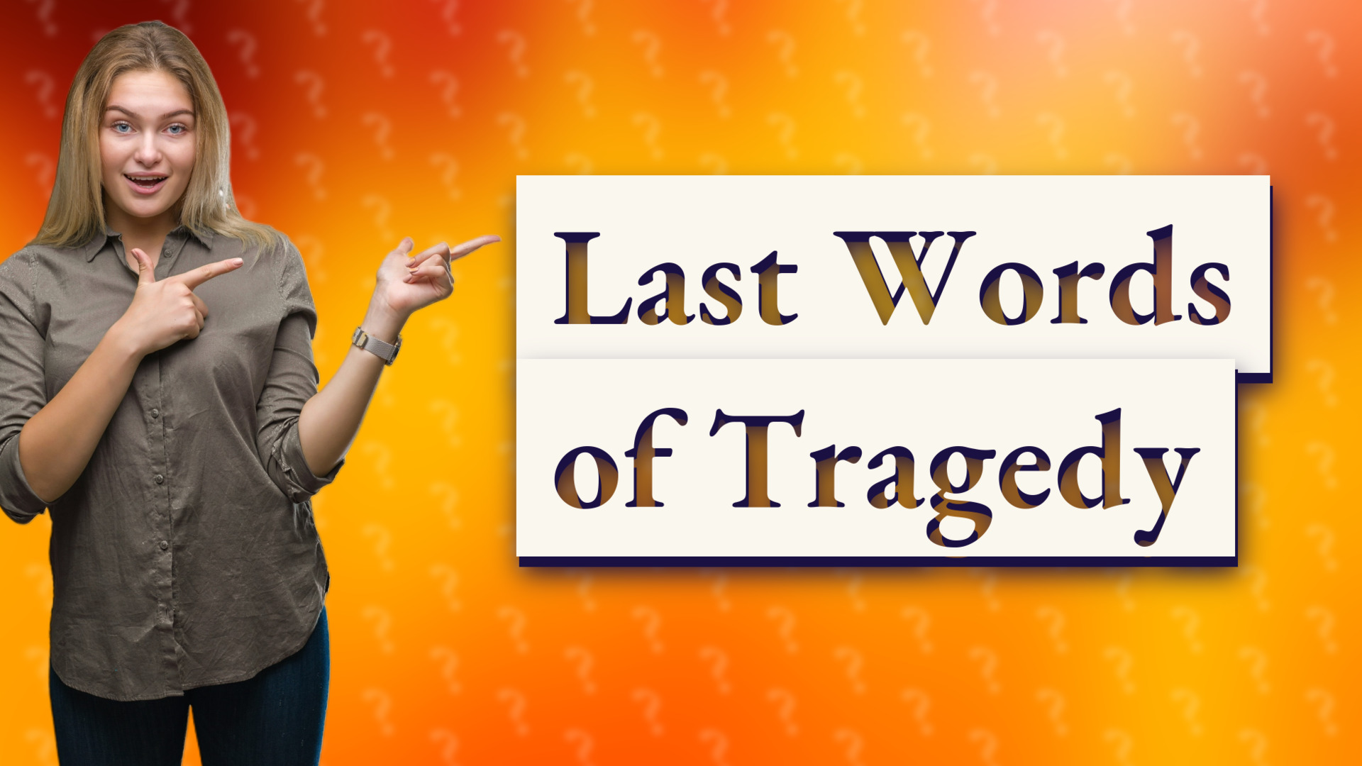 Last Words of Tragedy