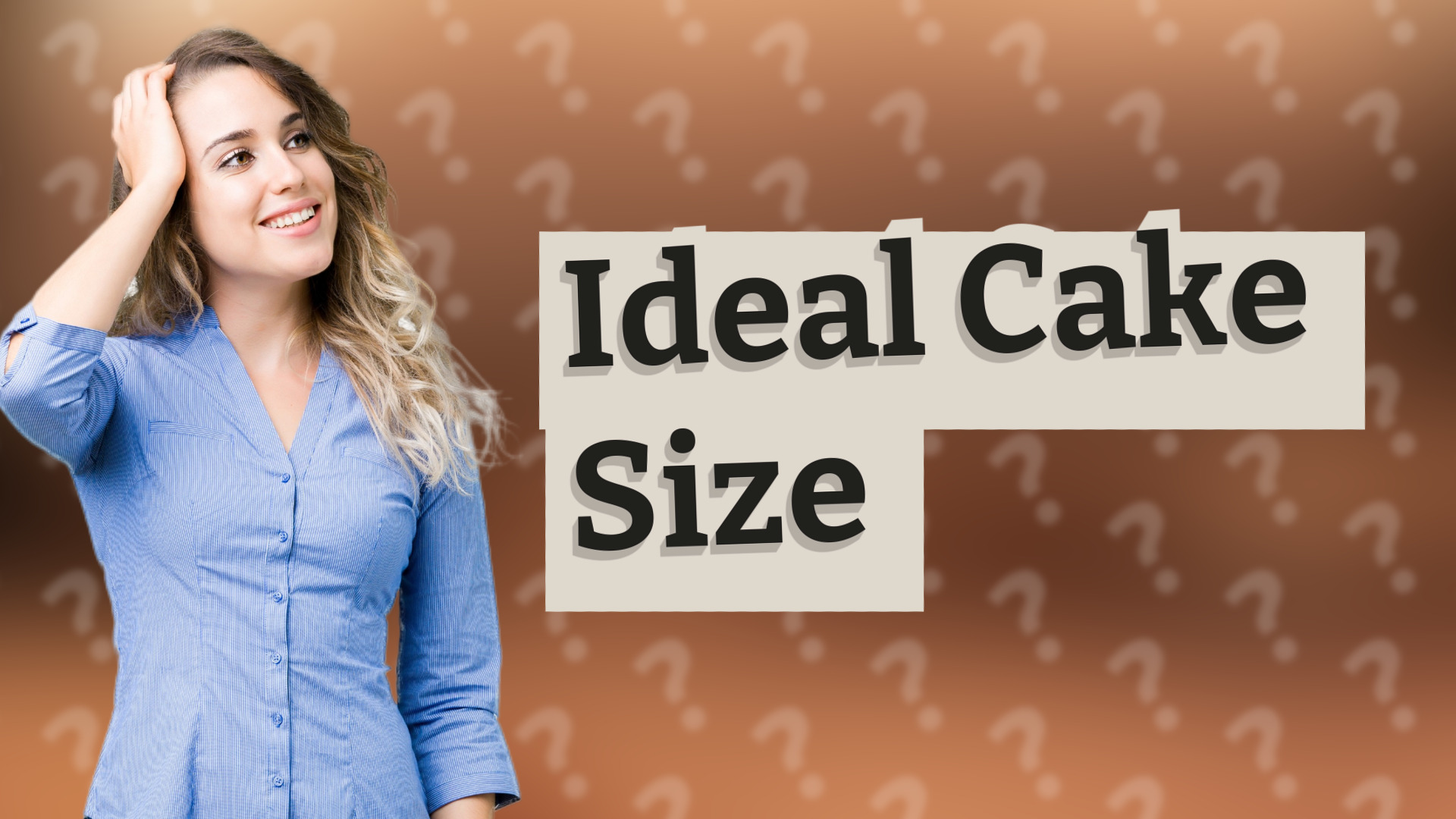 Ideal Cake Size
