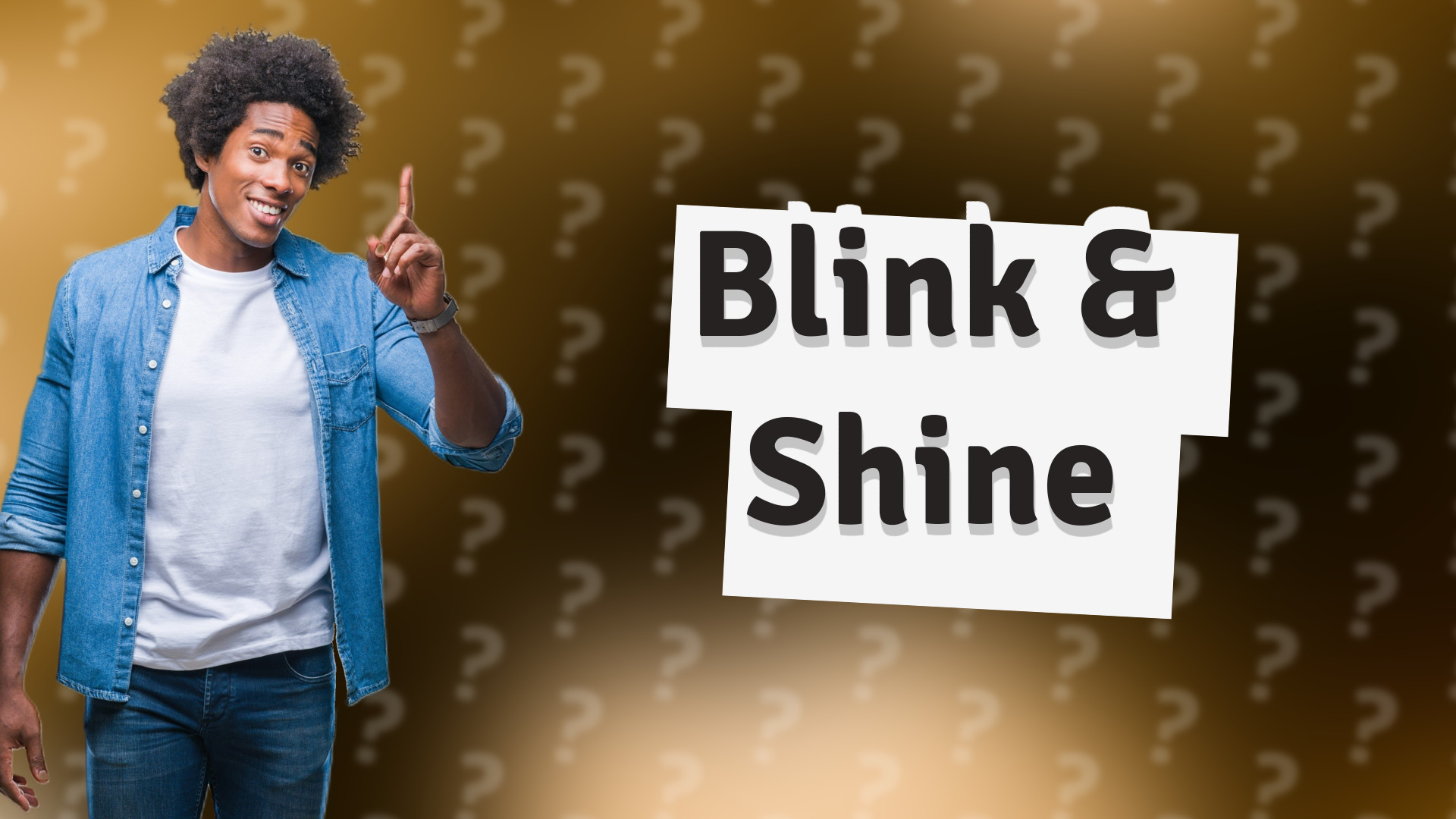 Blink & Shine