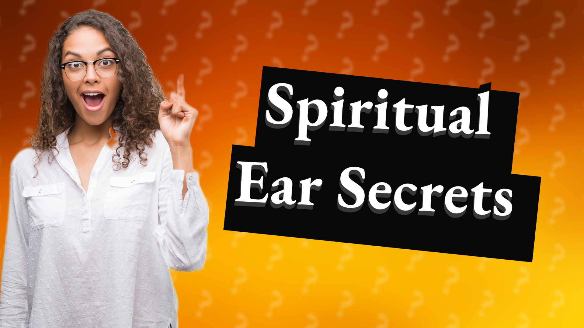 Spiritual Ear Secrets