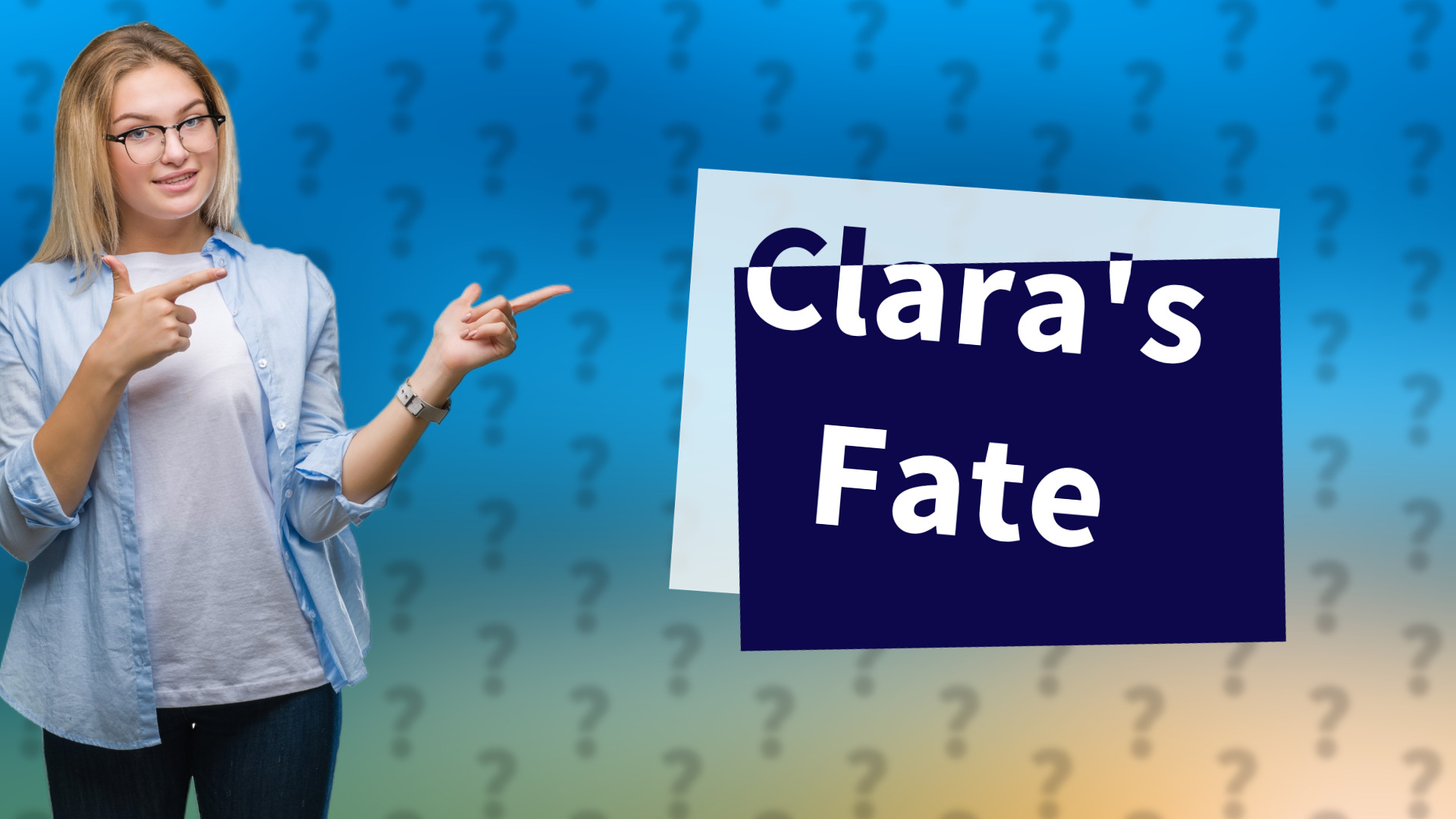 Clara's Fate