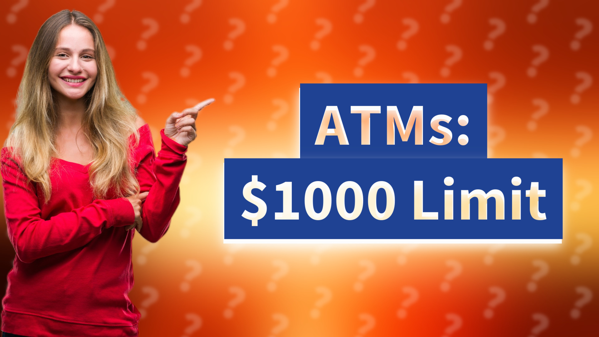 ATMs: $1000 Limit