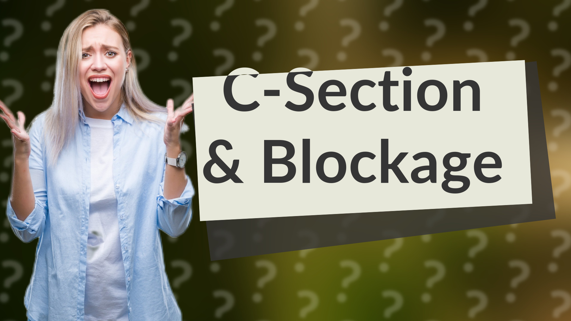 C-Section & Blockage