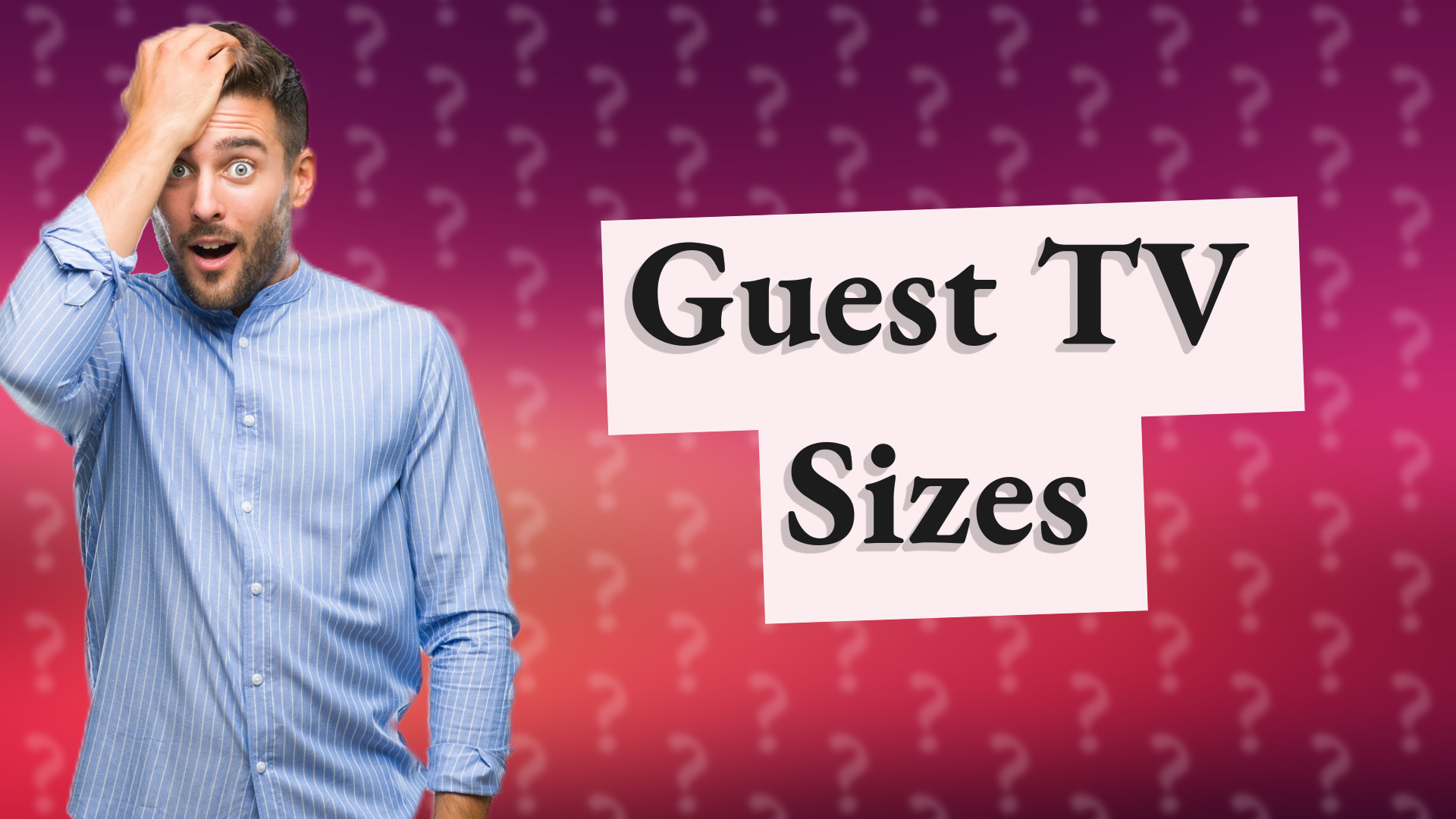 Guest TV Sizes