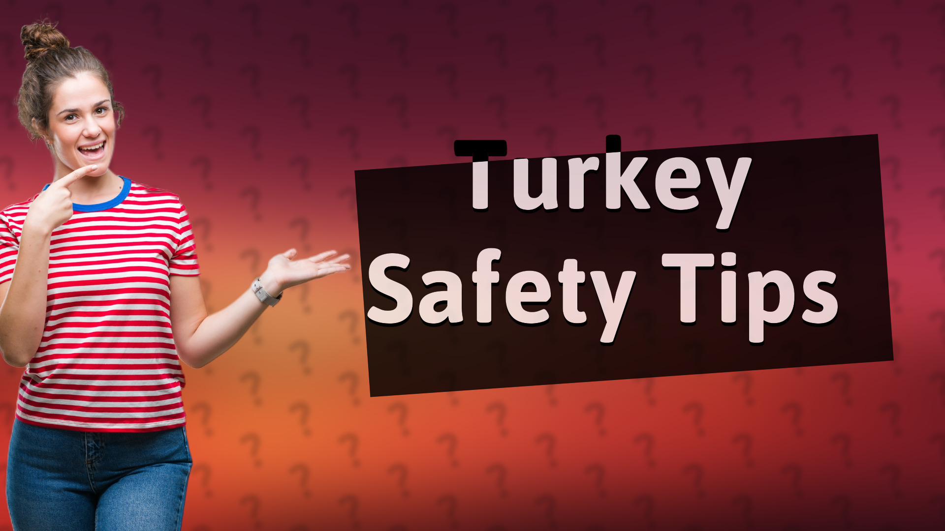 Turkey Safety Tips