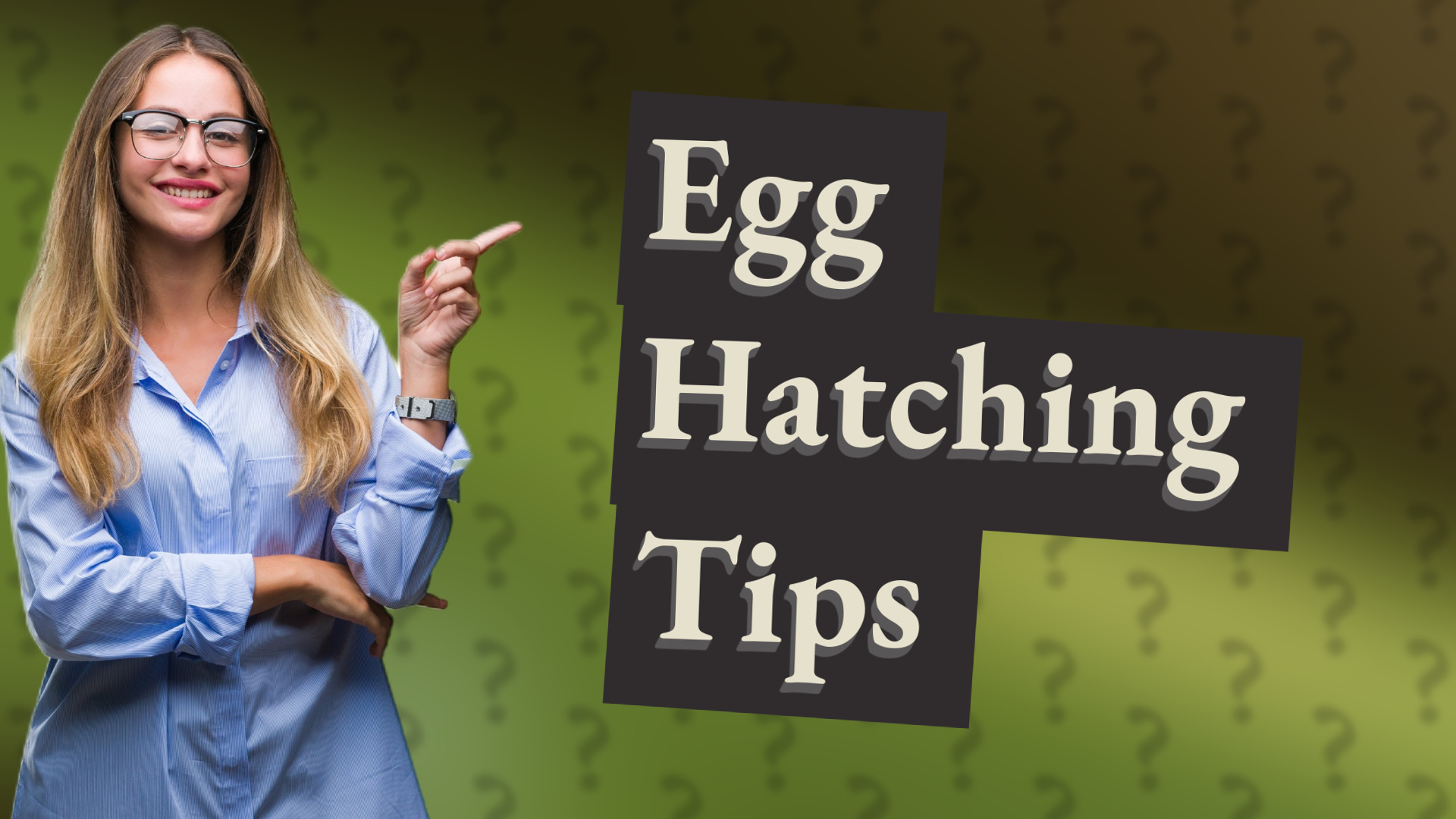 Egg Hatching Tips