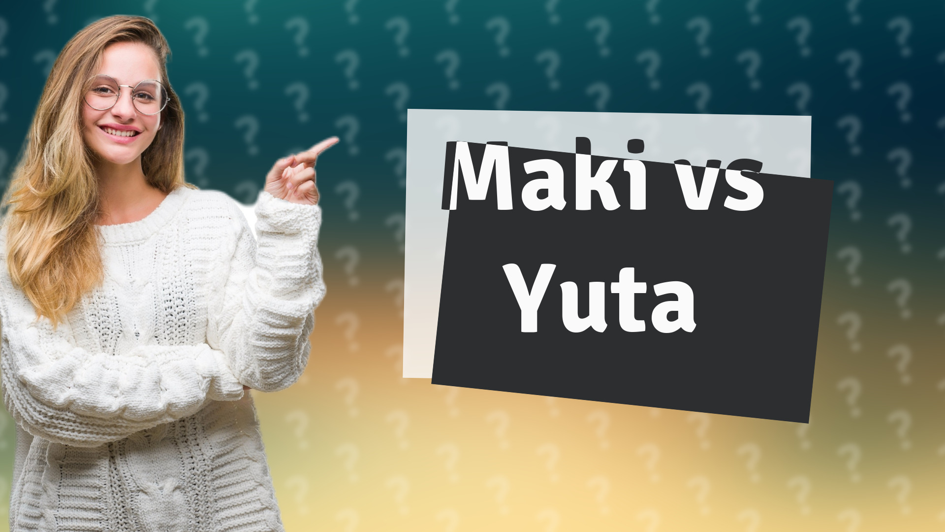 Maki vs Yuta