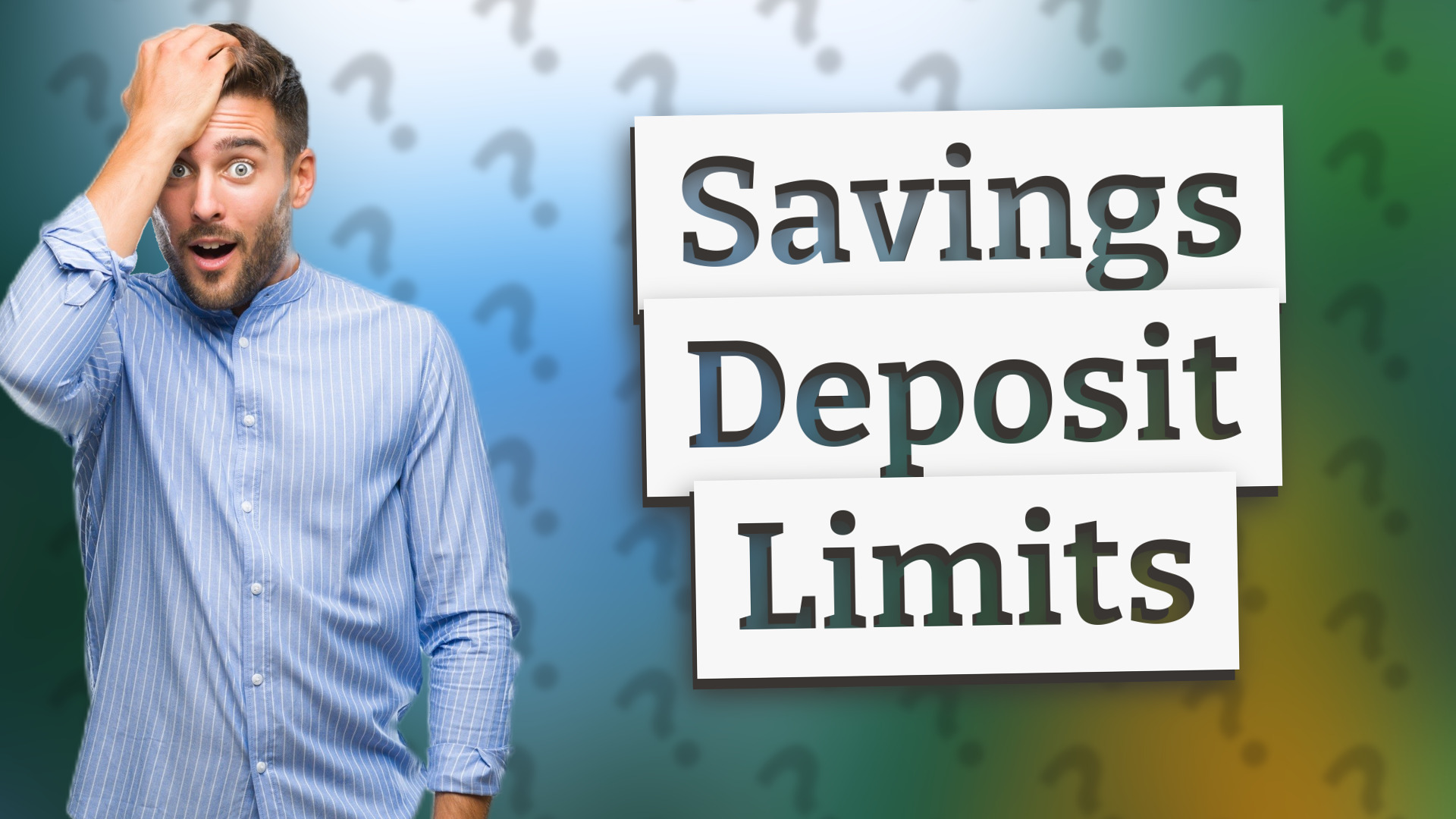 Savings Deposit Limits