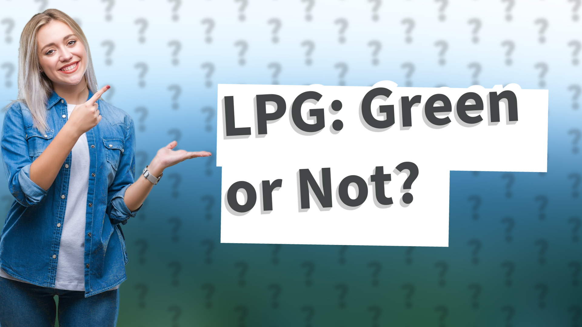 LPG: Green or Not?