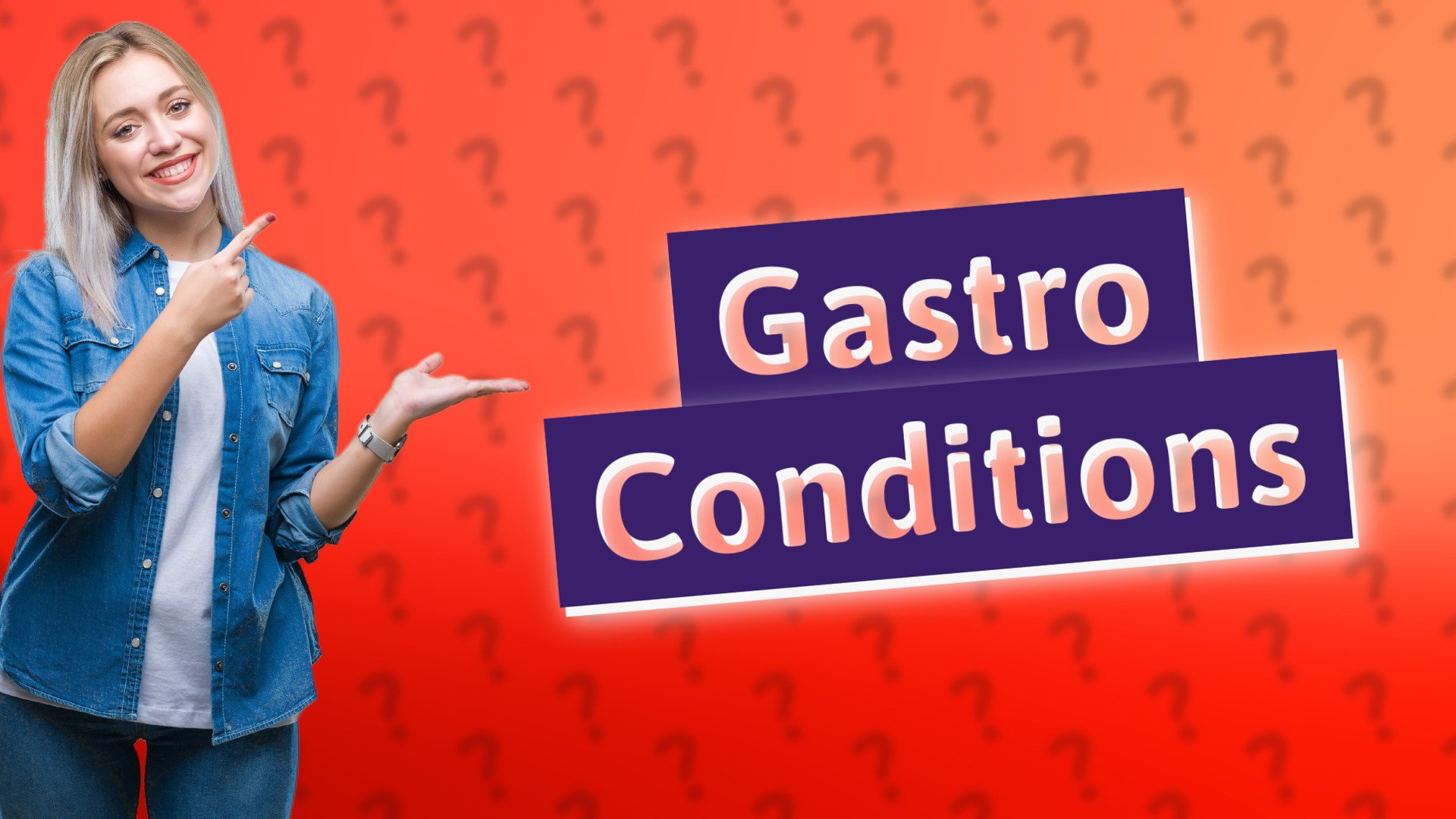 Gastro Conditions