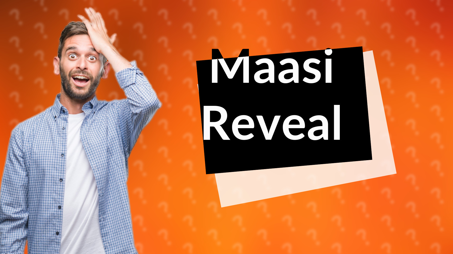 Maasi Reveal