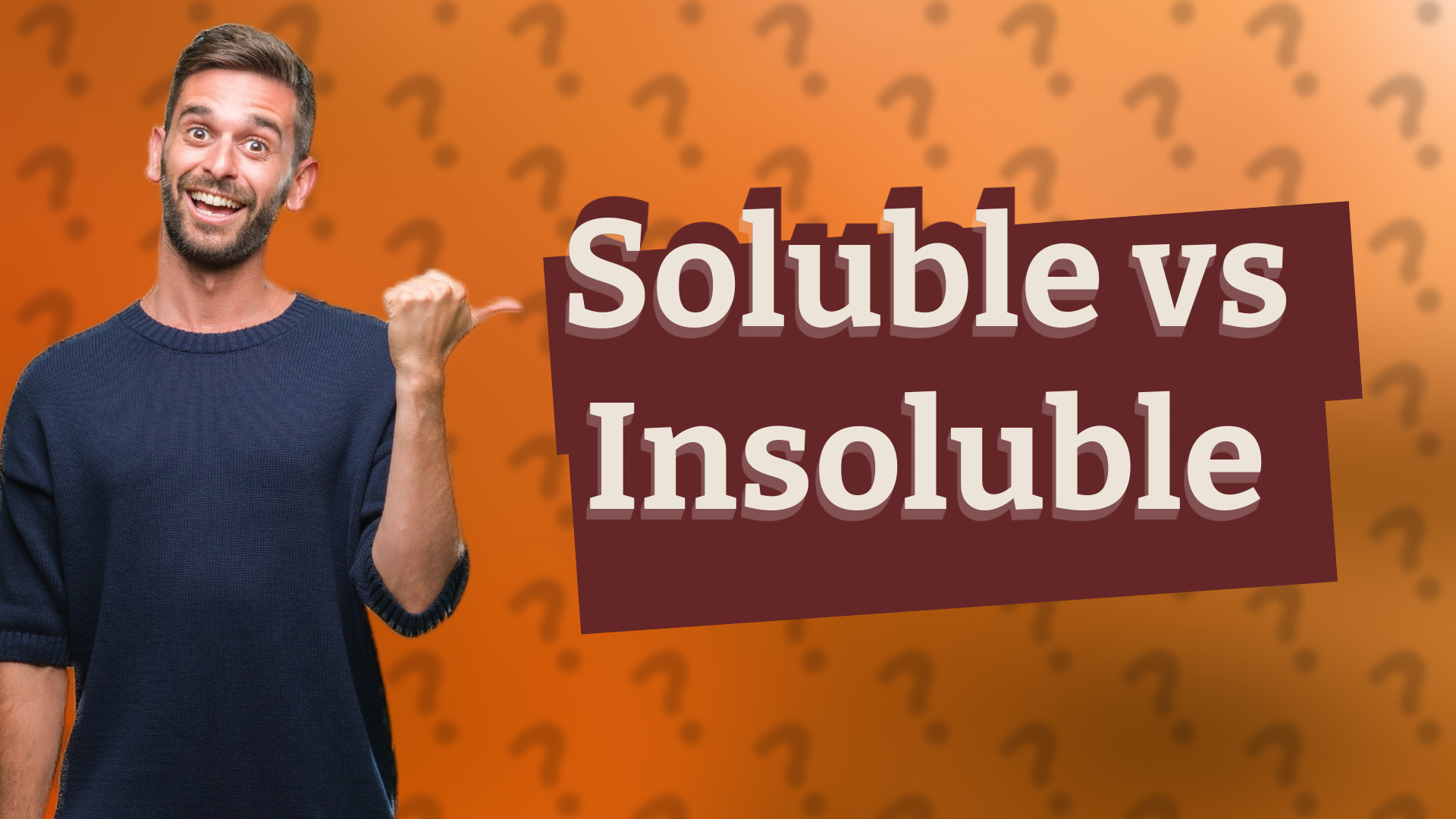 Soluble vs Insoluble
