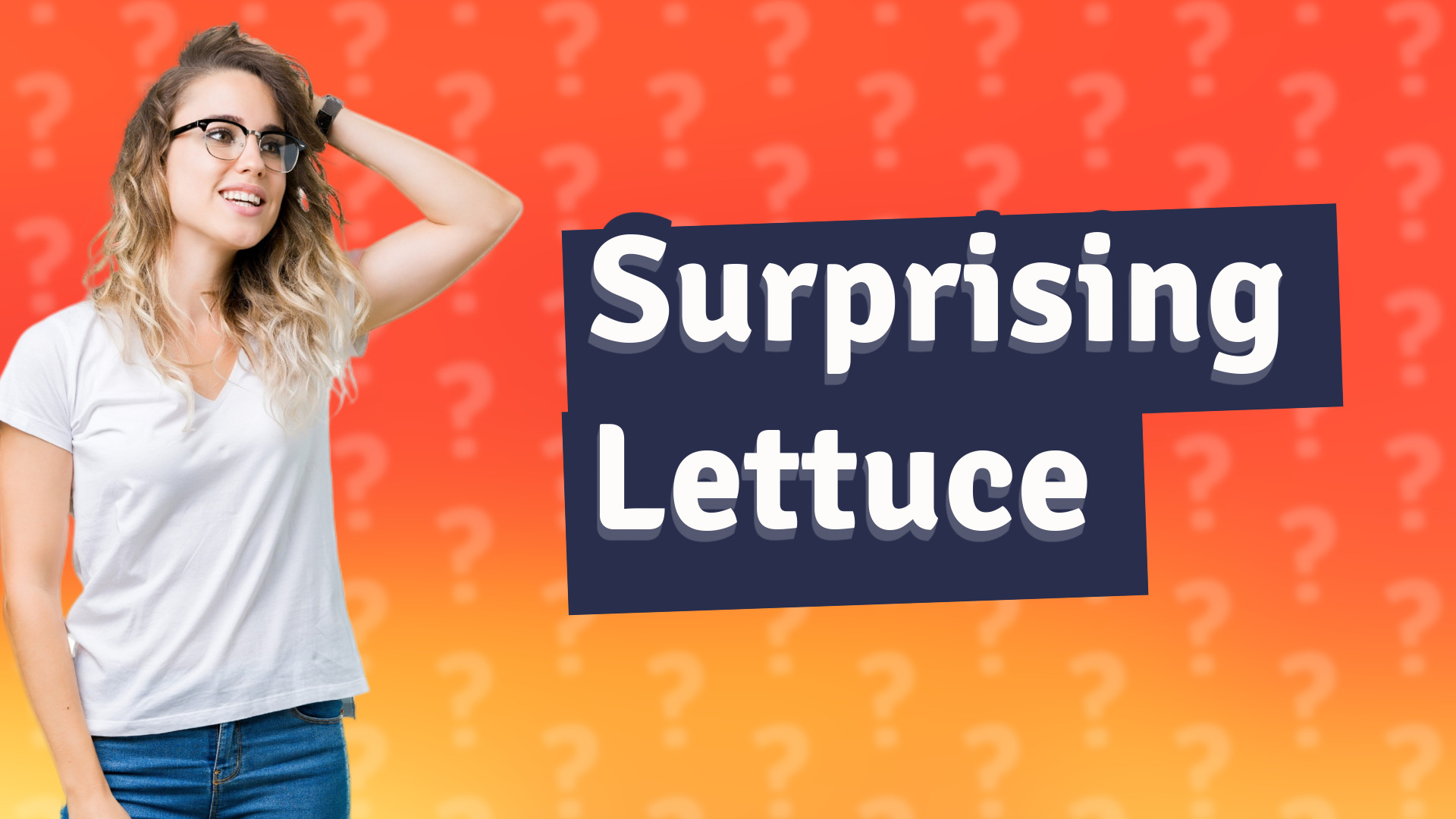 Surprising Lettuce