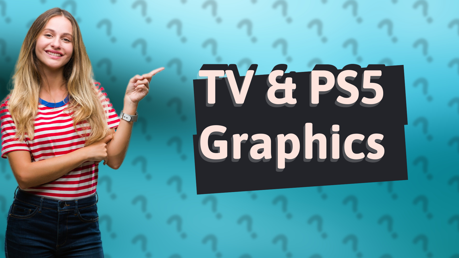 TV & PS5 Graphics