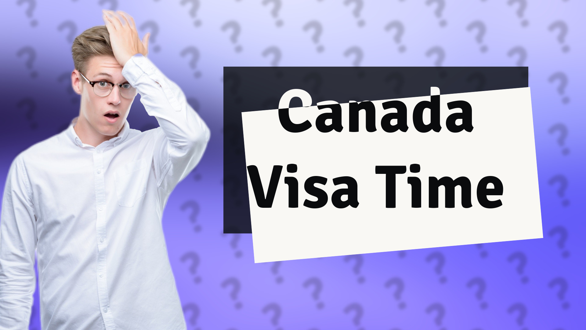 Canada Visa Time
