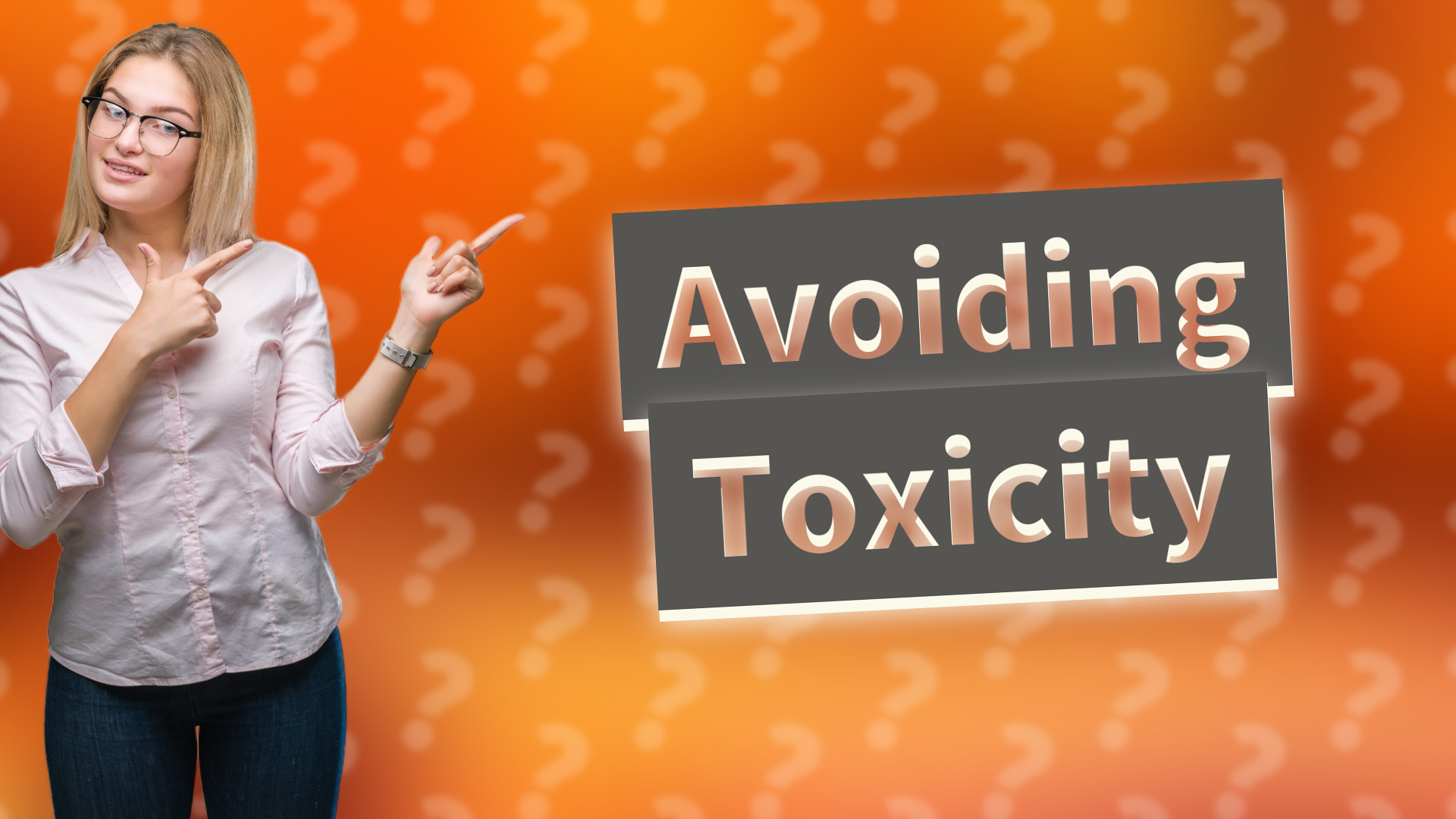 Avoiding Toxicity