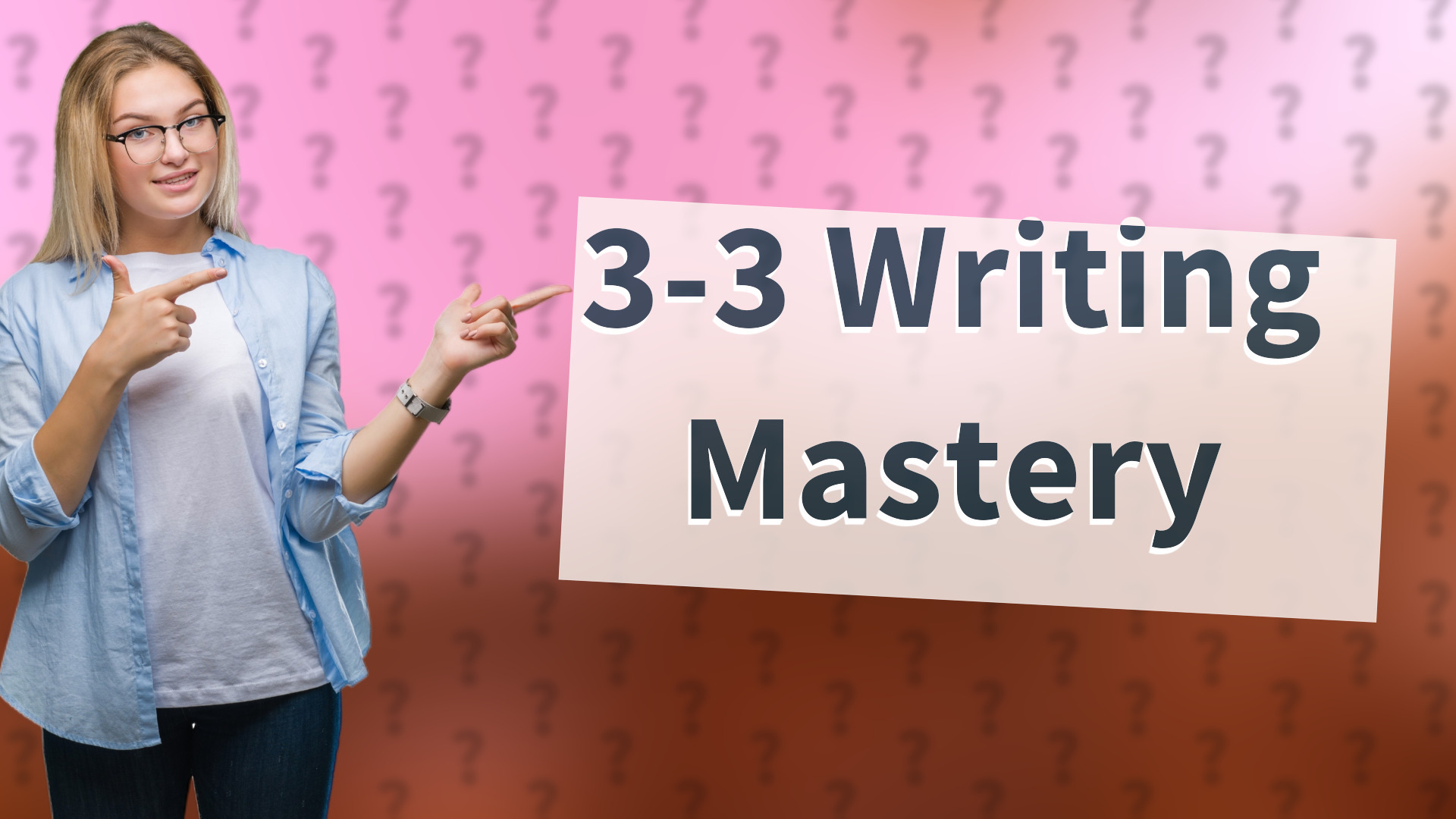 3-3 Writing Mastery