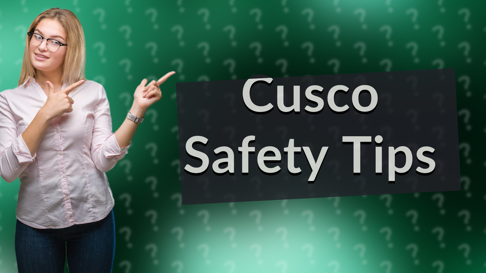 Cusco Safety Tips