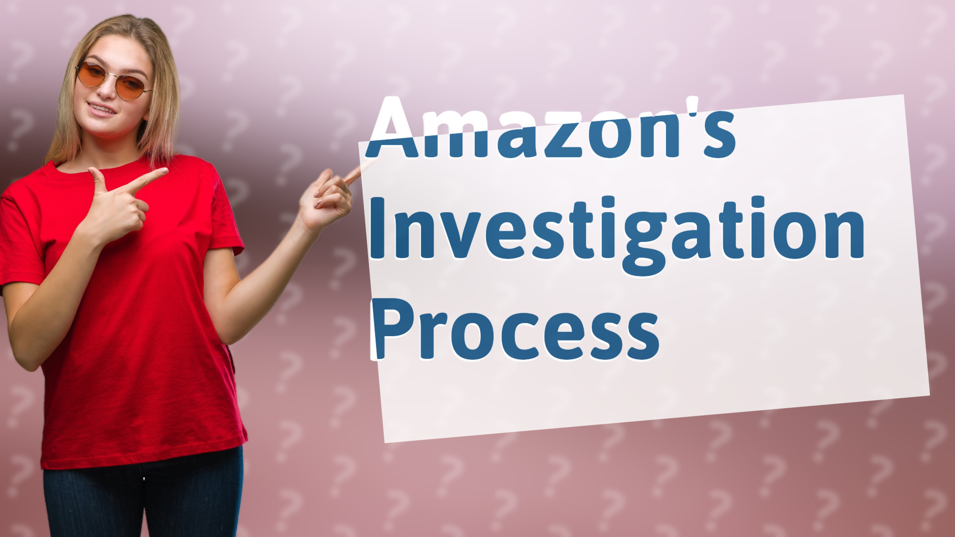 Amazon's Investigation Process