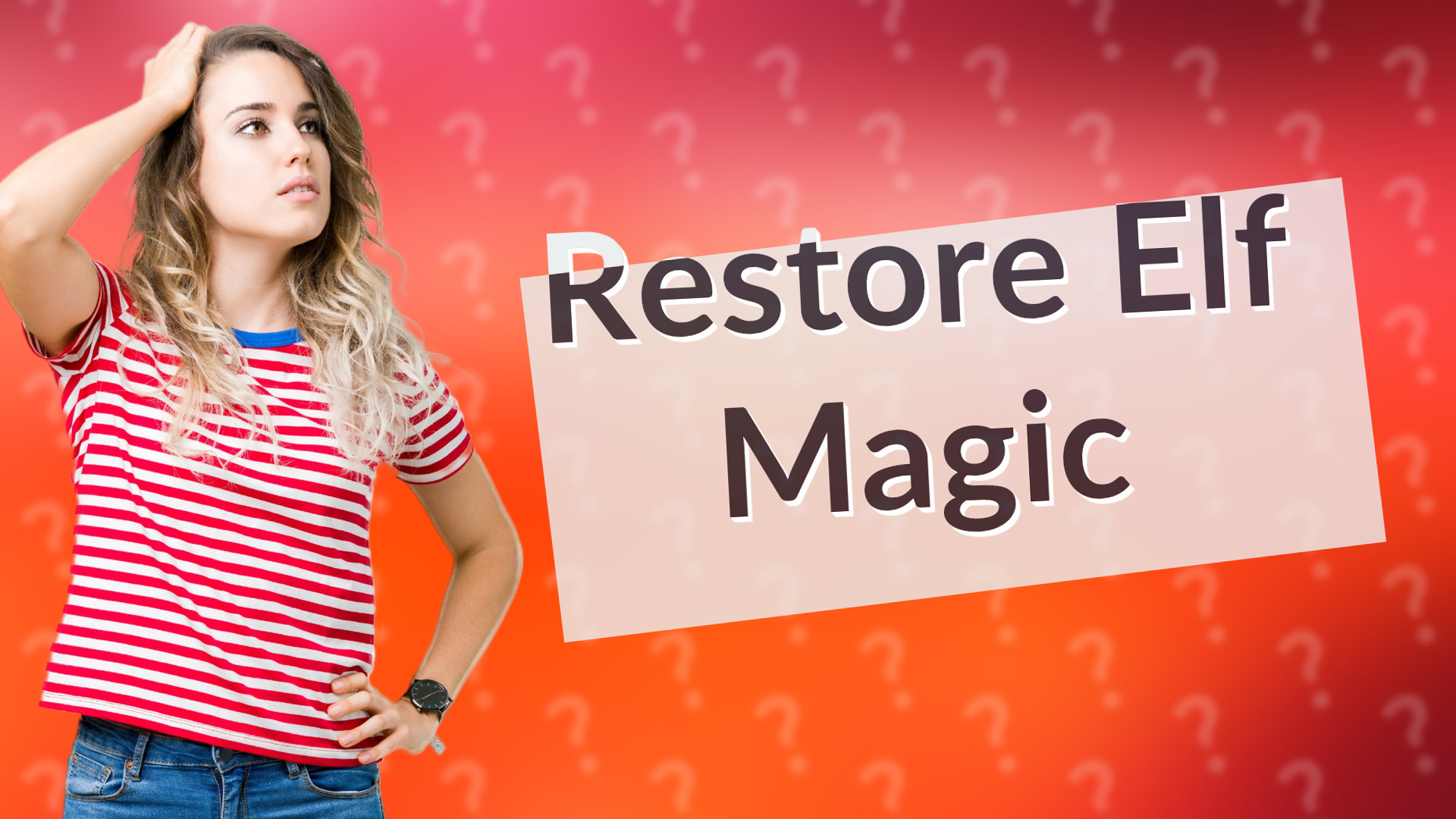 Restore Elf Magic