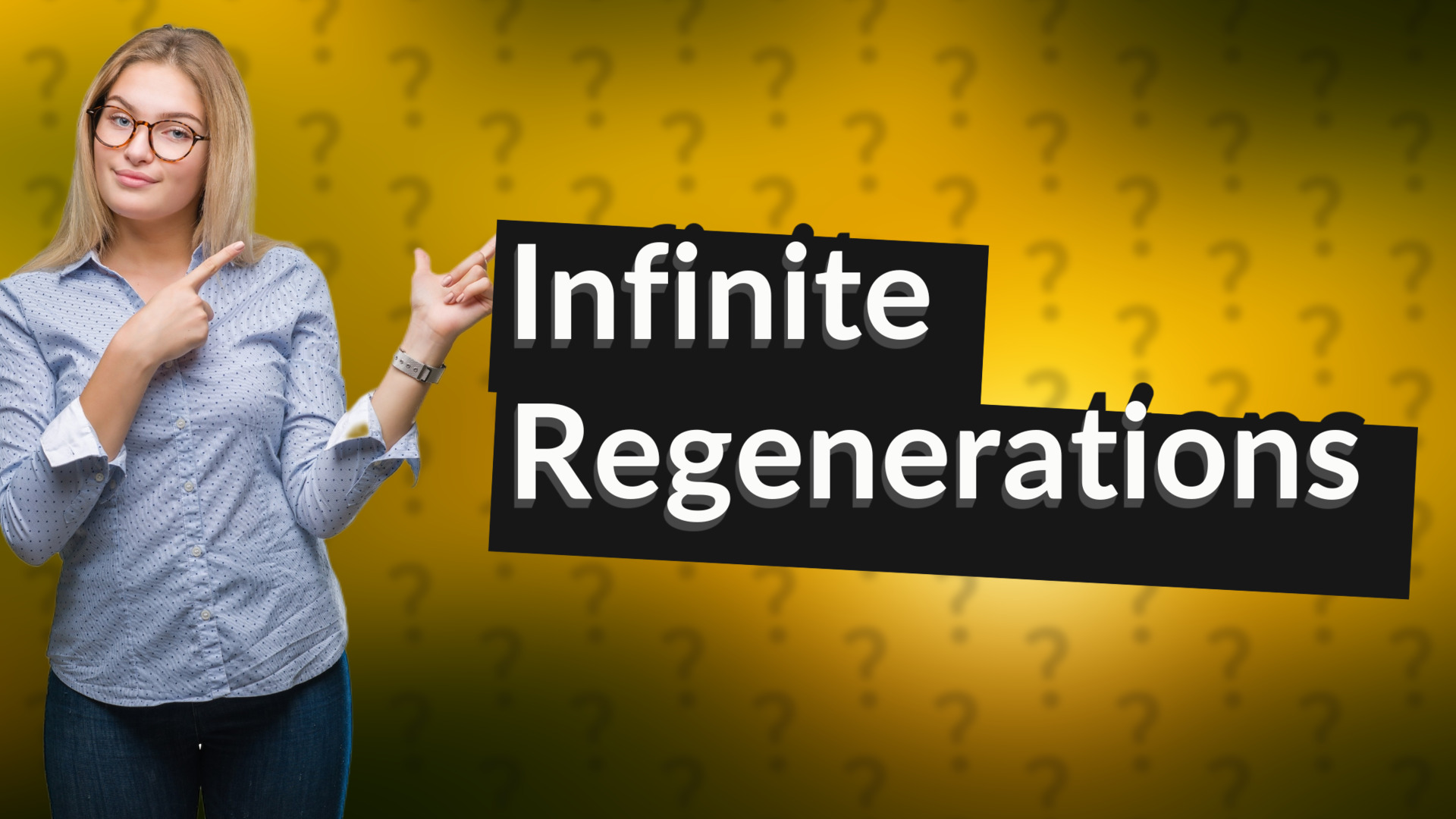 Infinite Regenerations