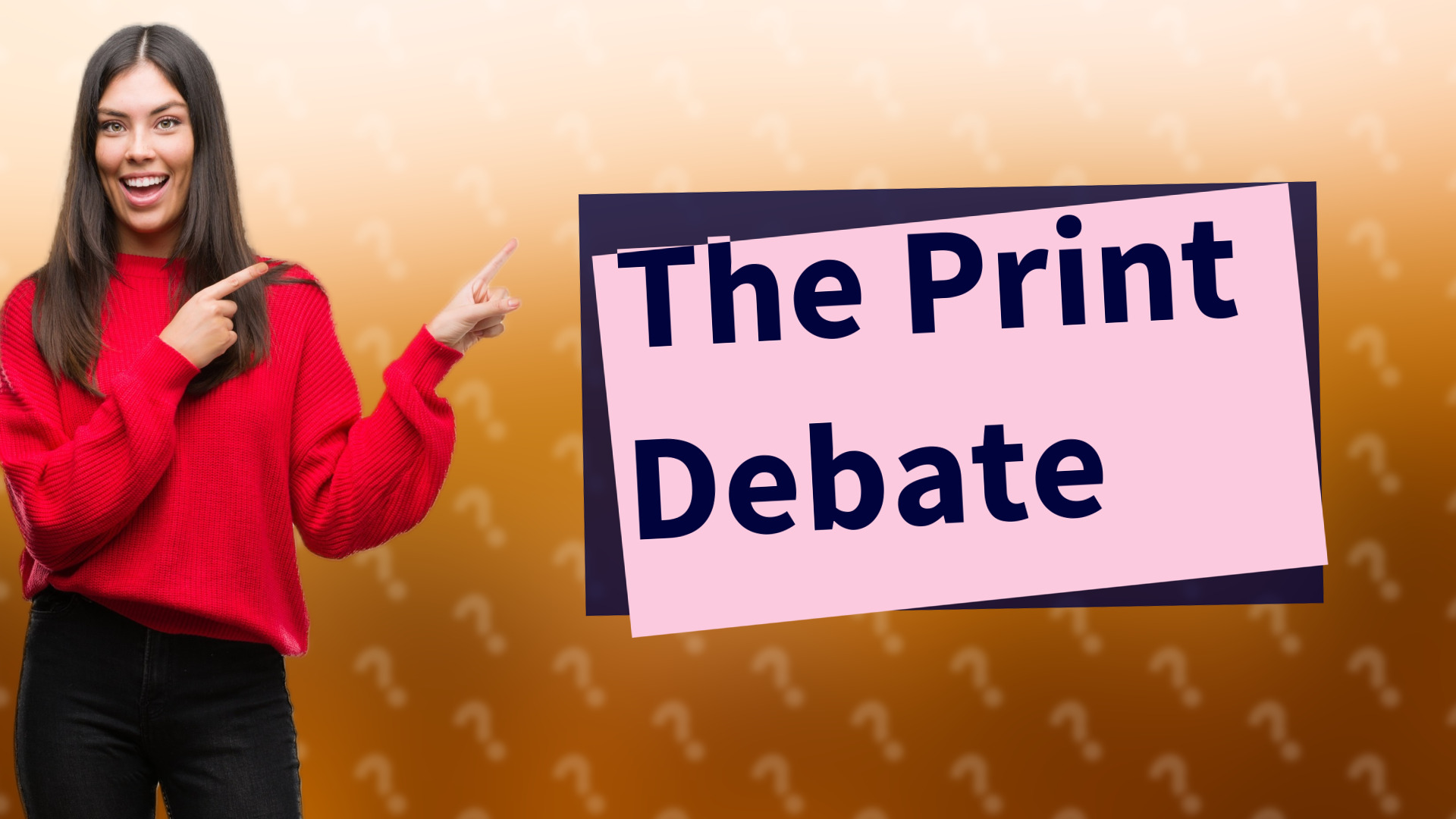 The Print Debate