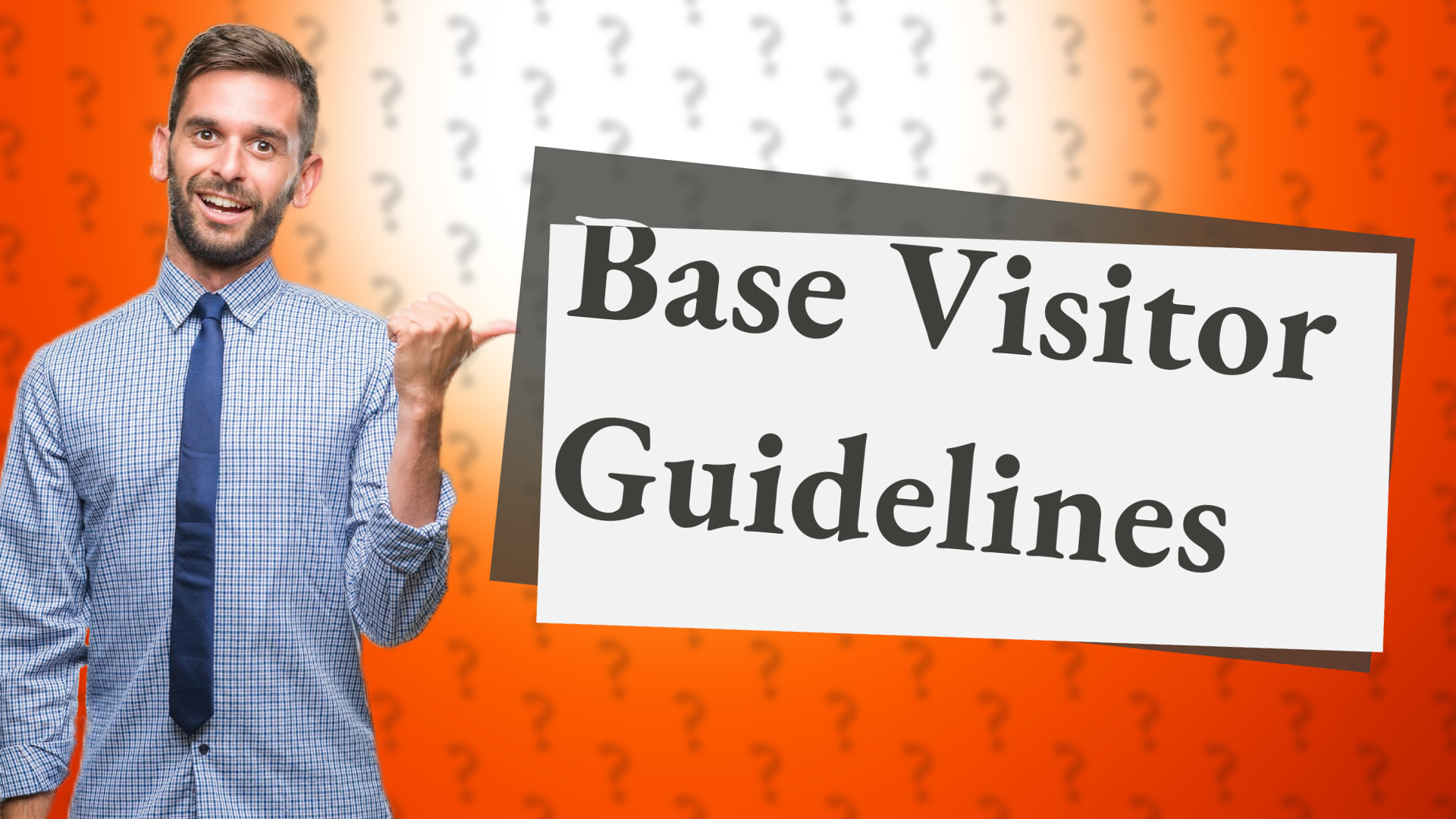 Base Visitor Guidelines
