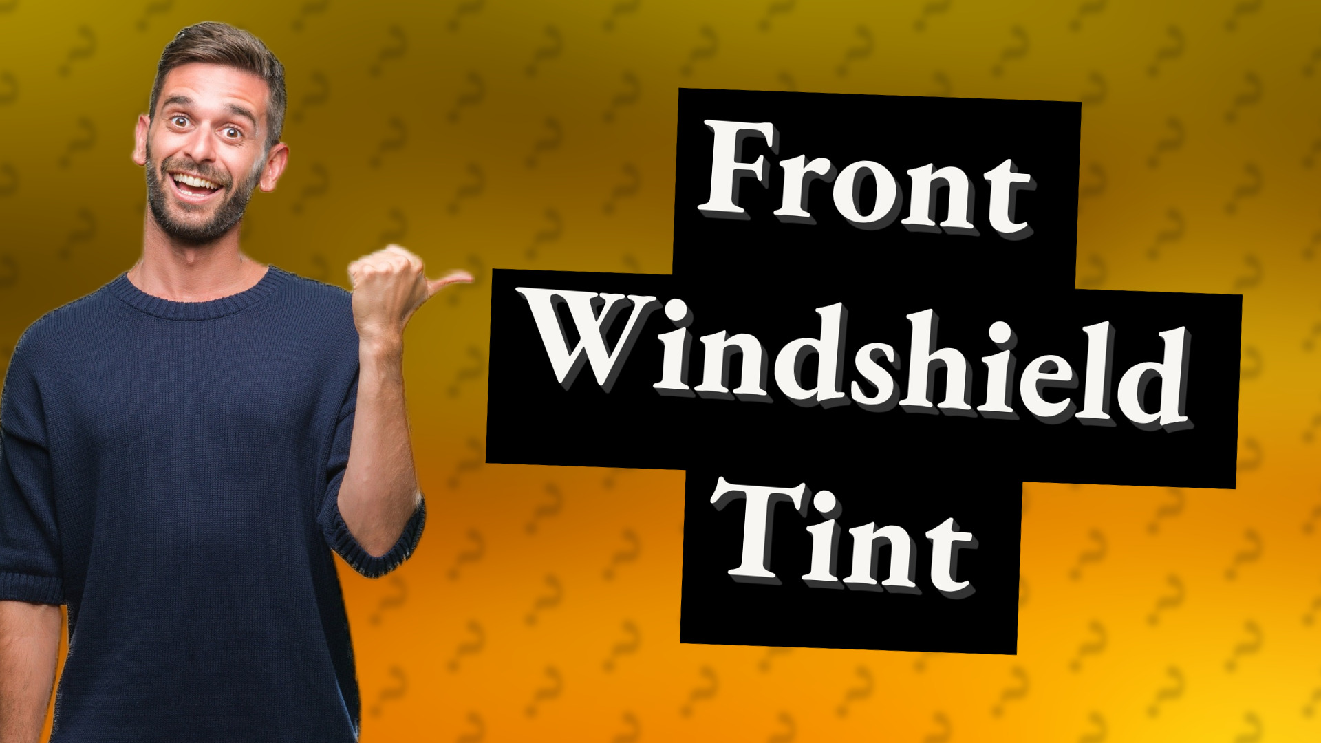 Front Windshield Tint