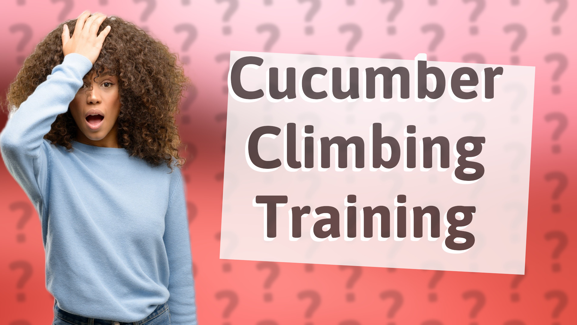 Cucumber Climbing Training