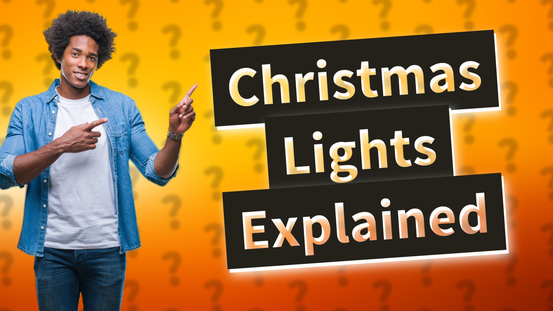 Christmas Lights Explained