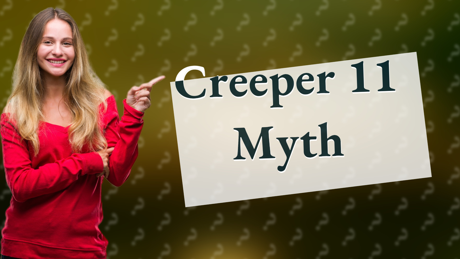 Creeper 11 Myth