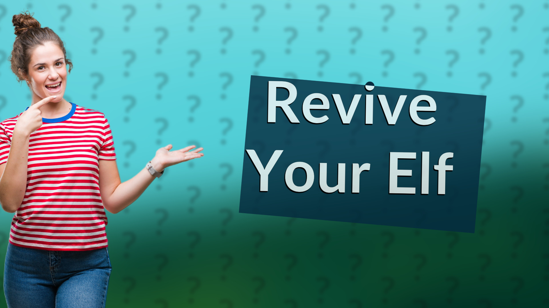 Revive Your Elf