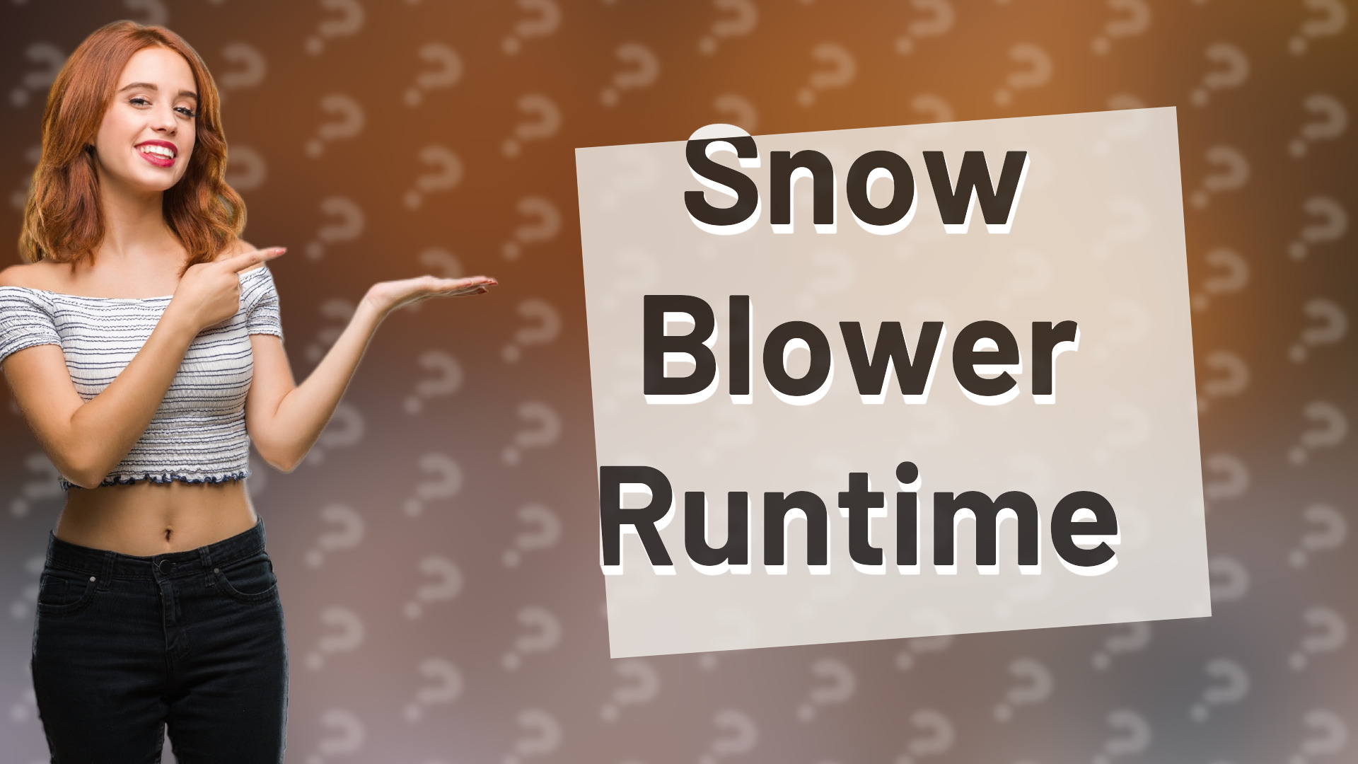 Snow Blower Runtime