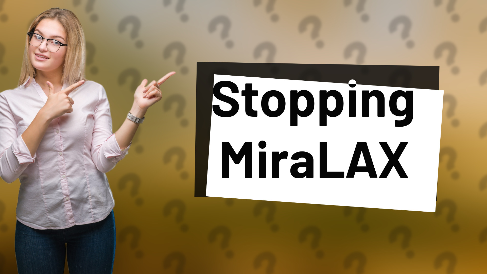 Stopping MiraLAX