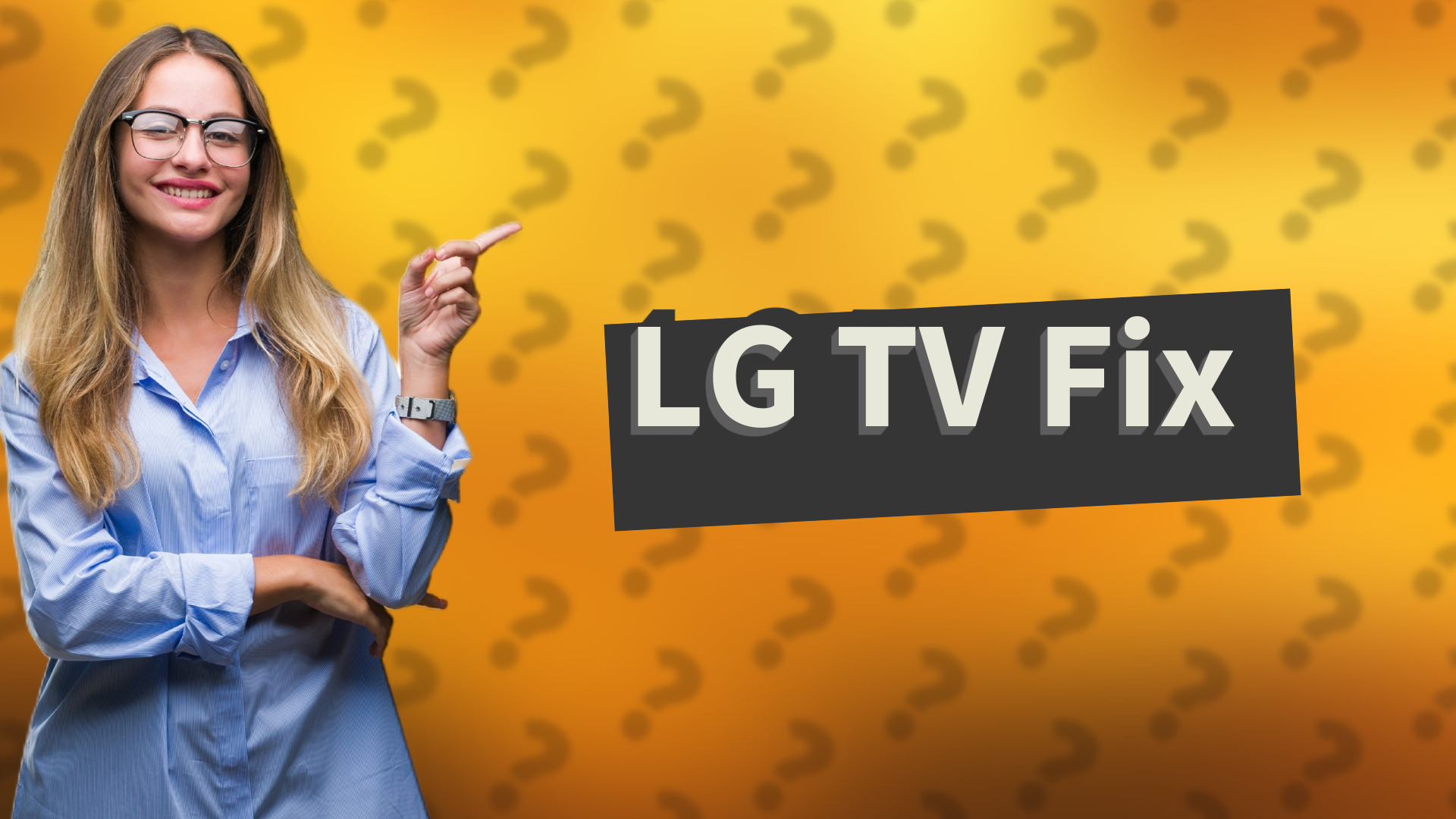LG TV Fix