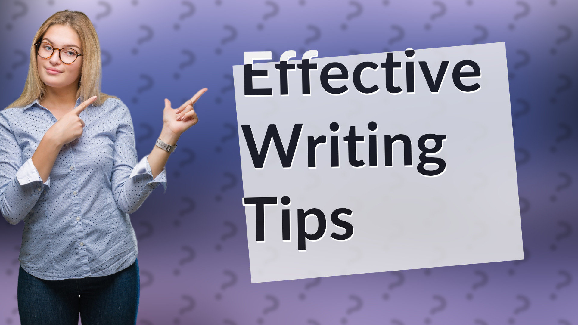 Effective Writing Tips