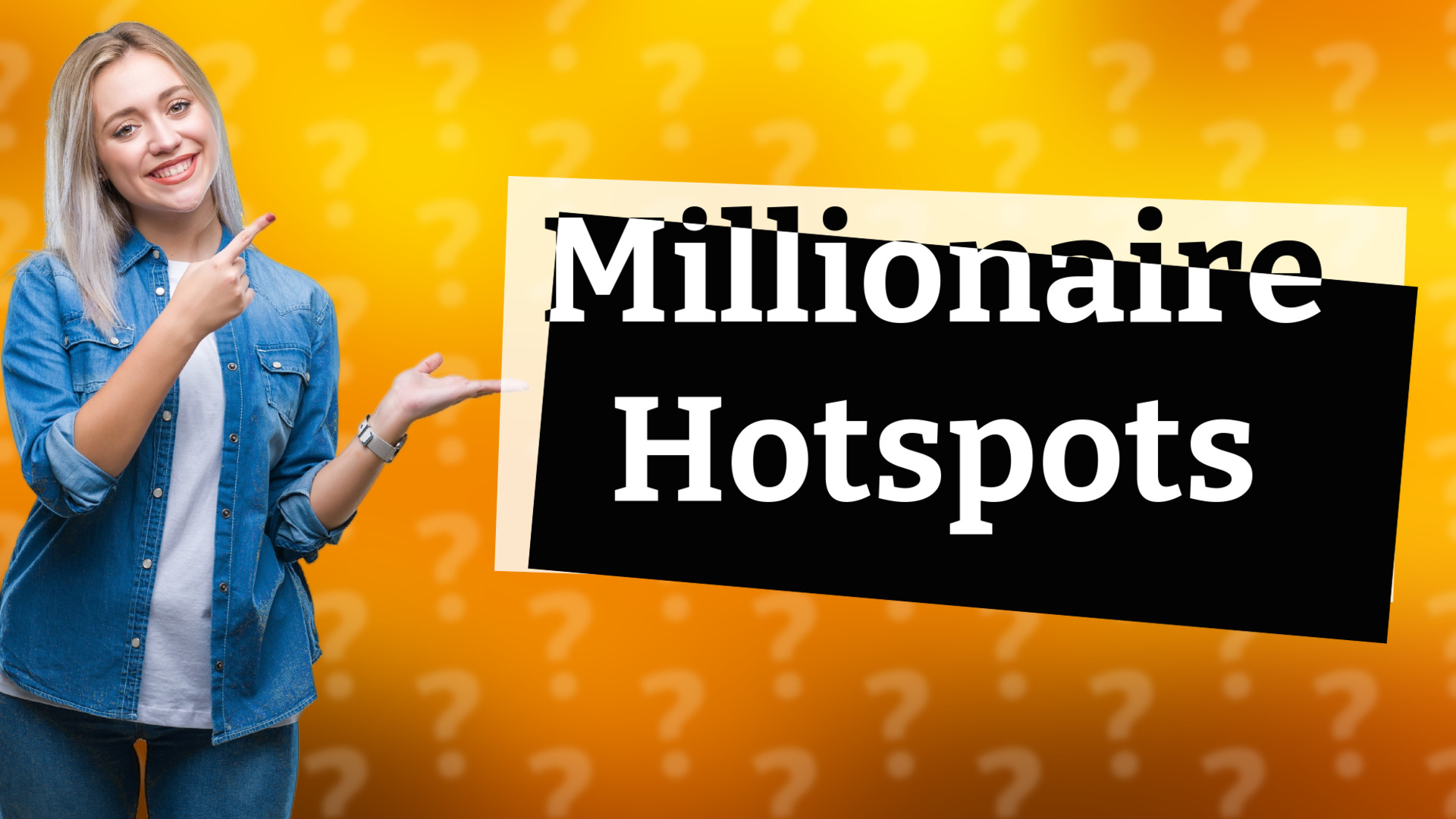 Millionaire Hotspots