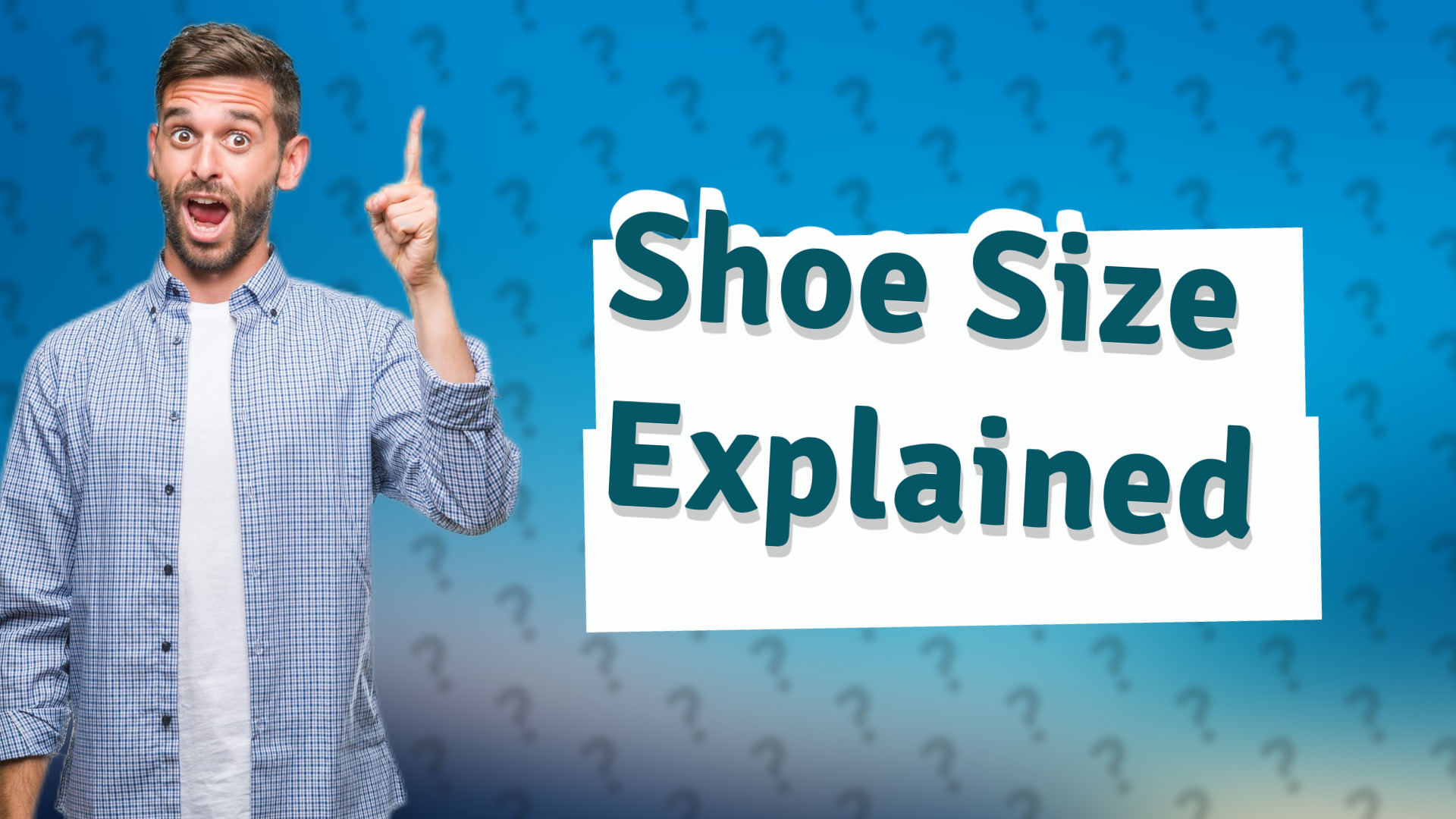 Shoe Size Explained