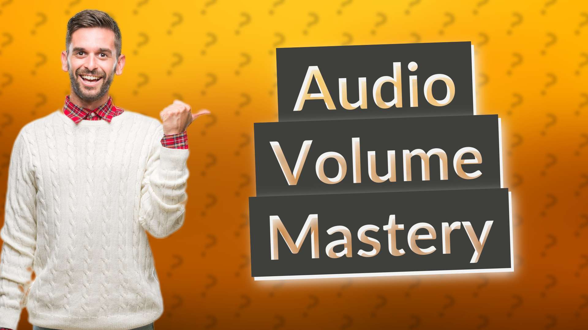 Audio Volume Mastery