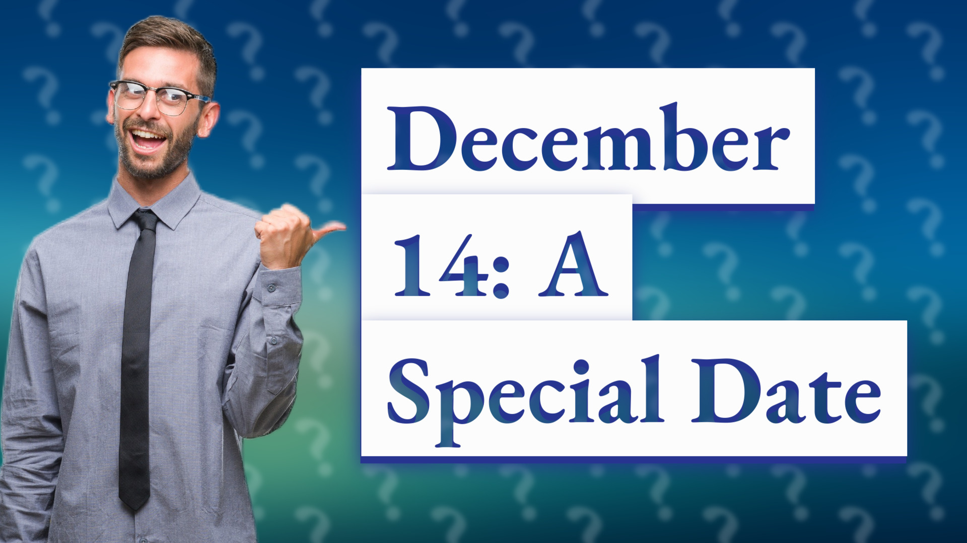 December 14: A Special Date