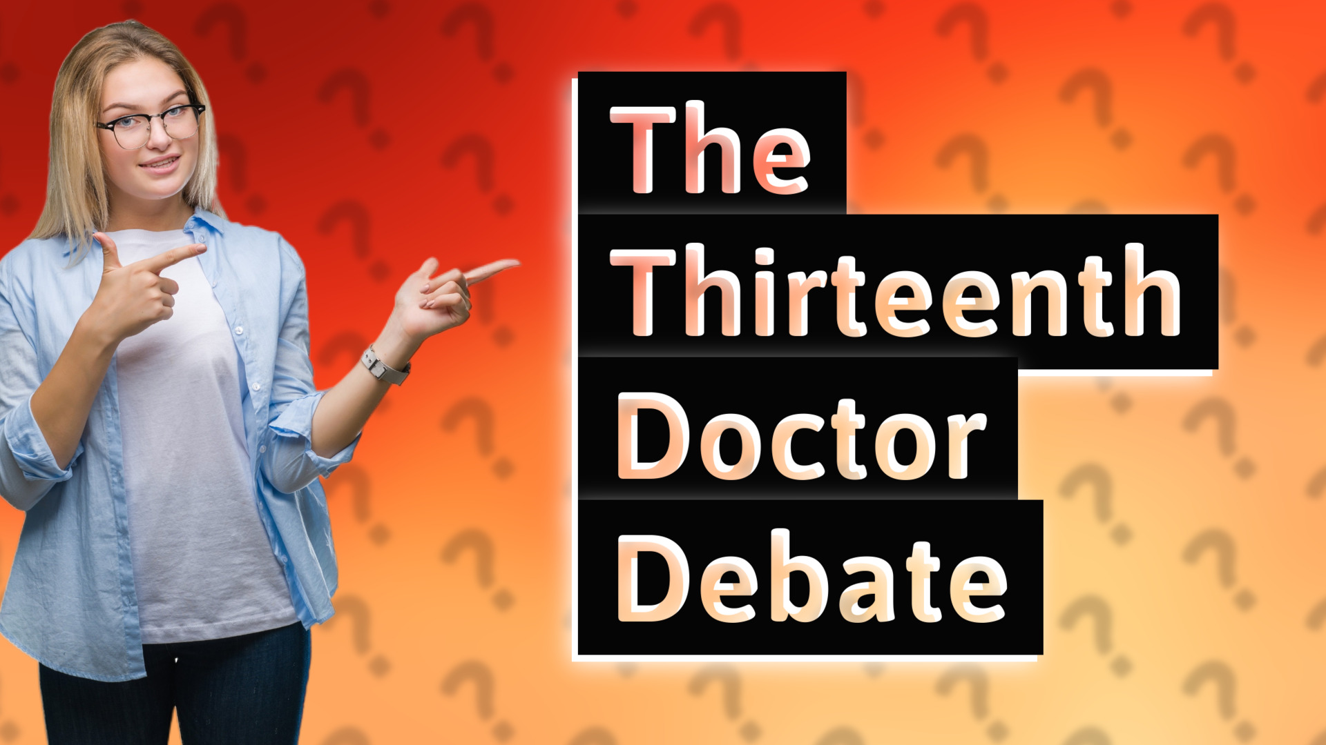 The Thirteenth Doctor Debate