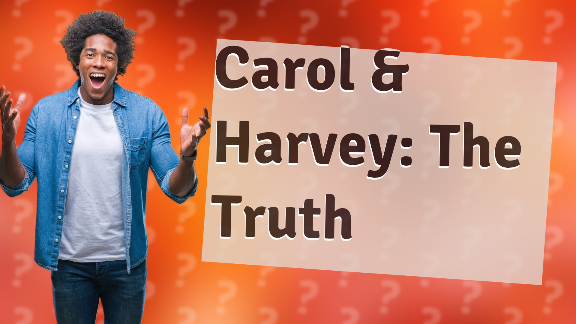 Carol & Harvey: The Truth