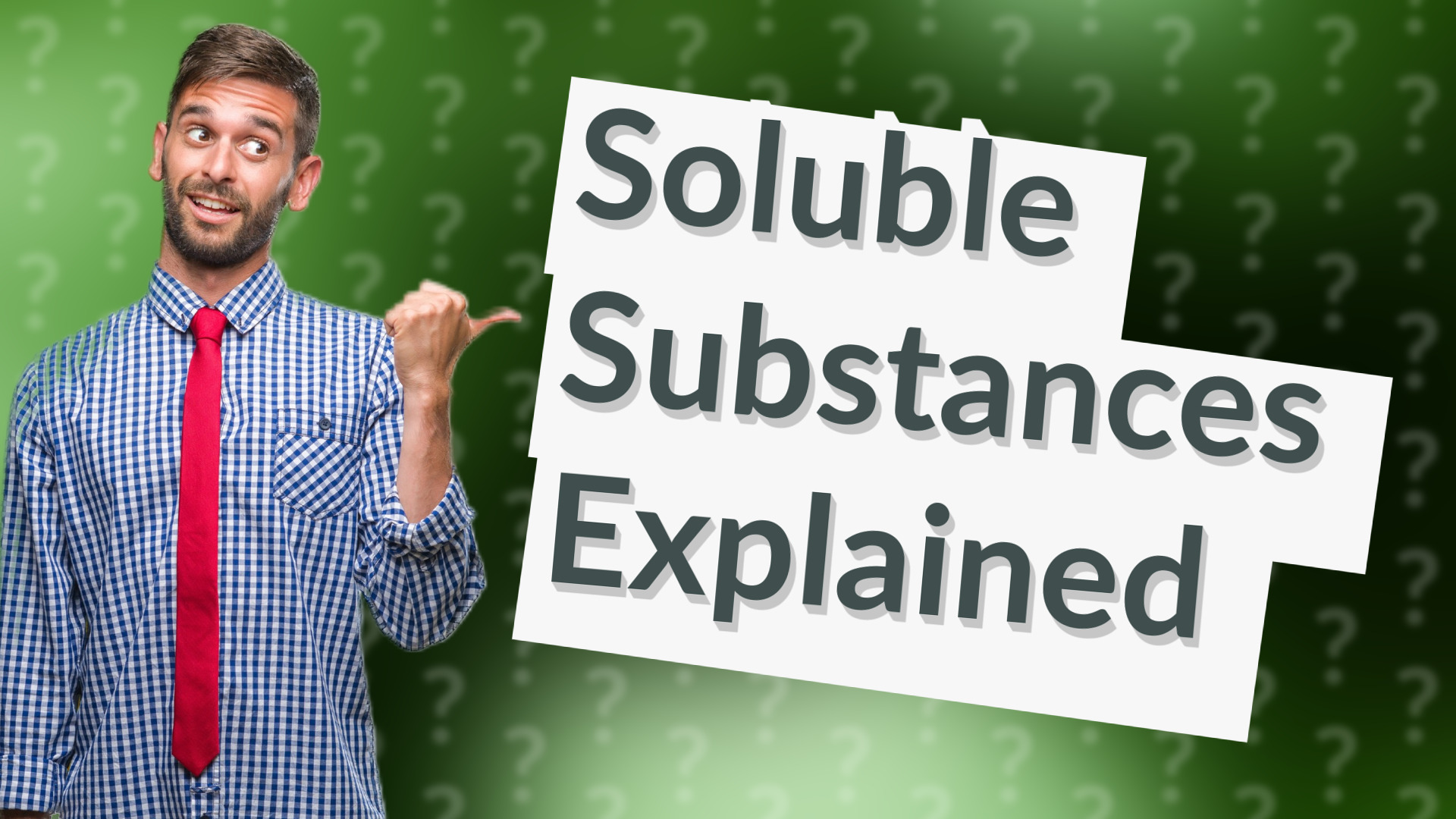 Soluble Substances Explained