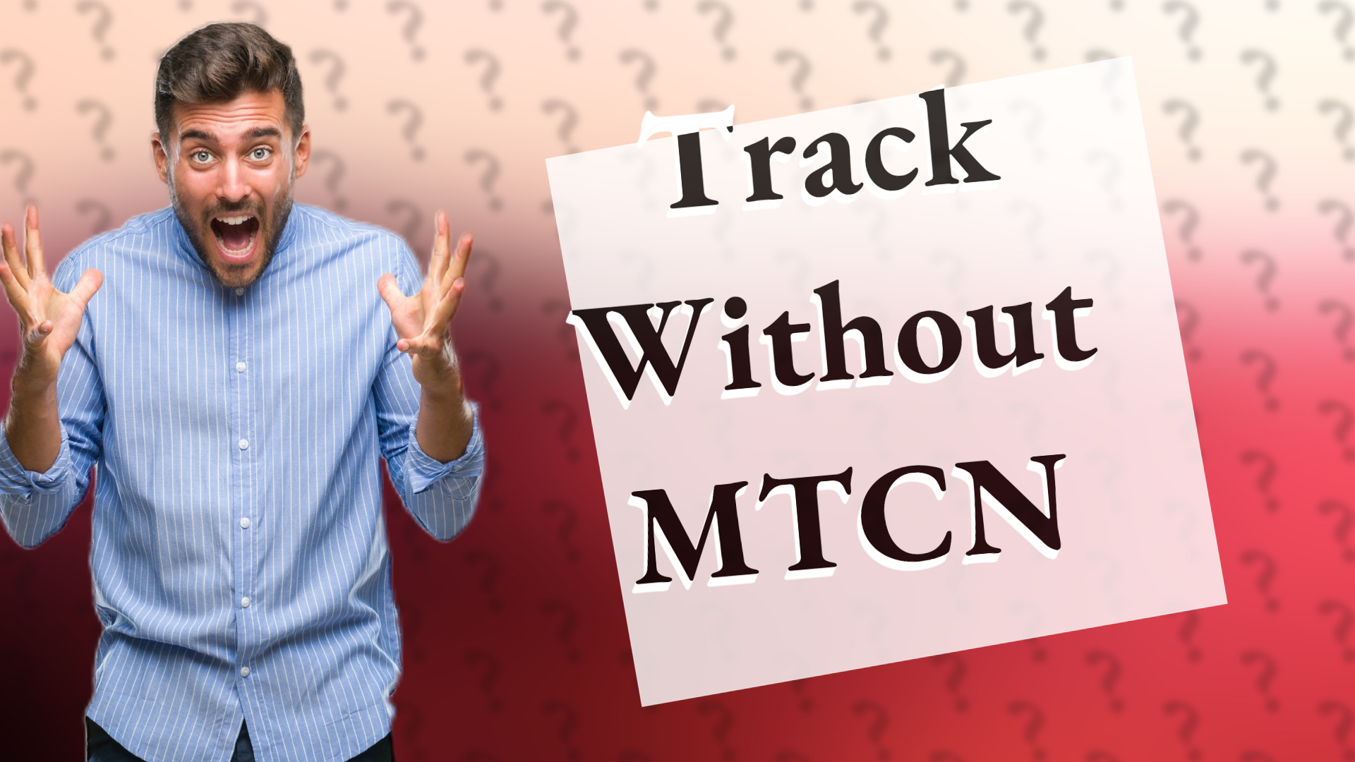 Track Without MTCN