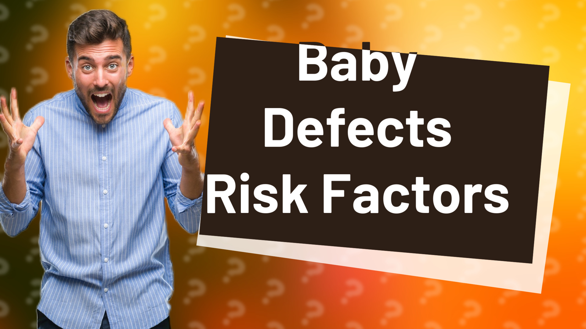 Baby Defects Risk Factors