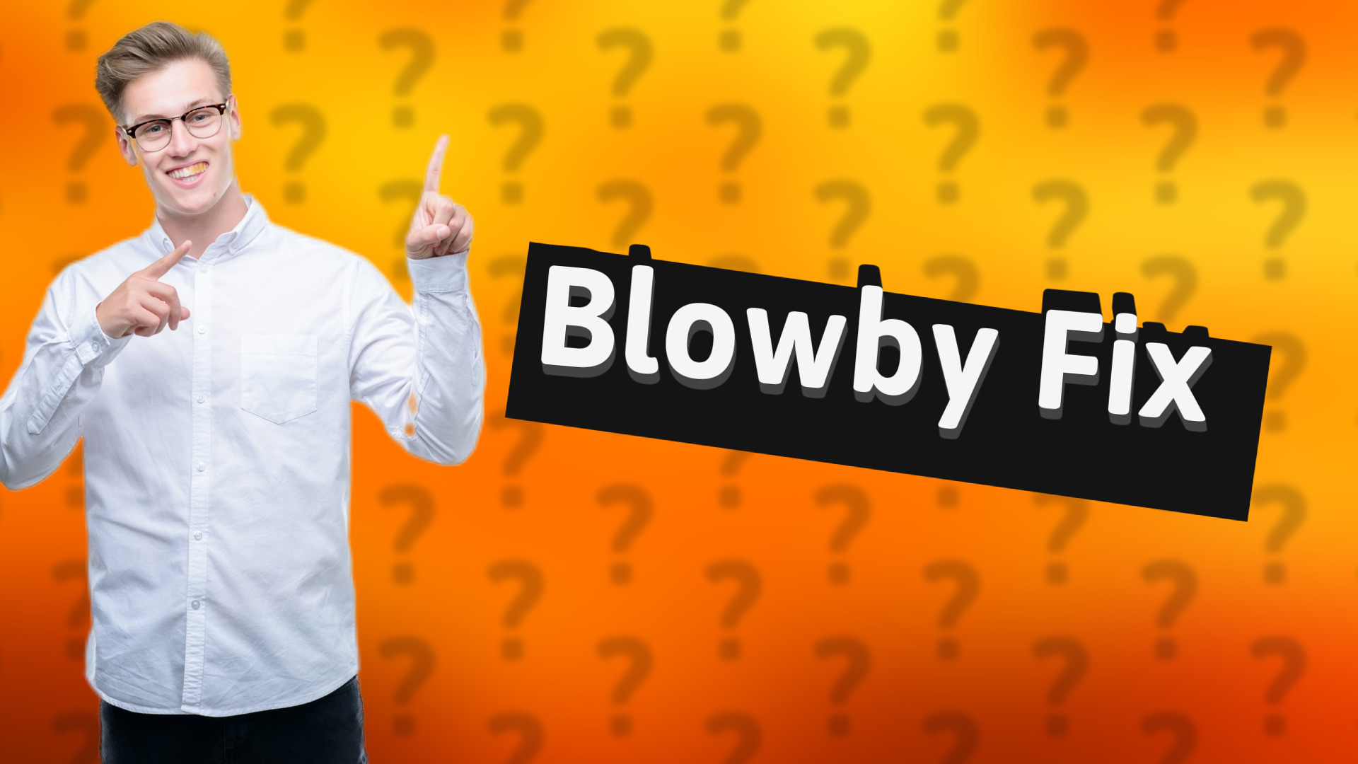 Blowby Fix